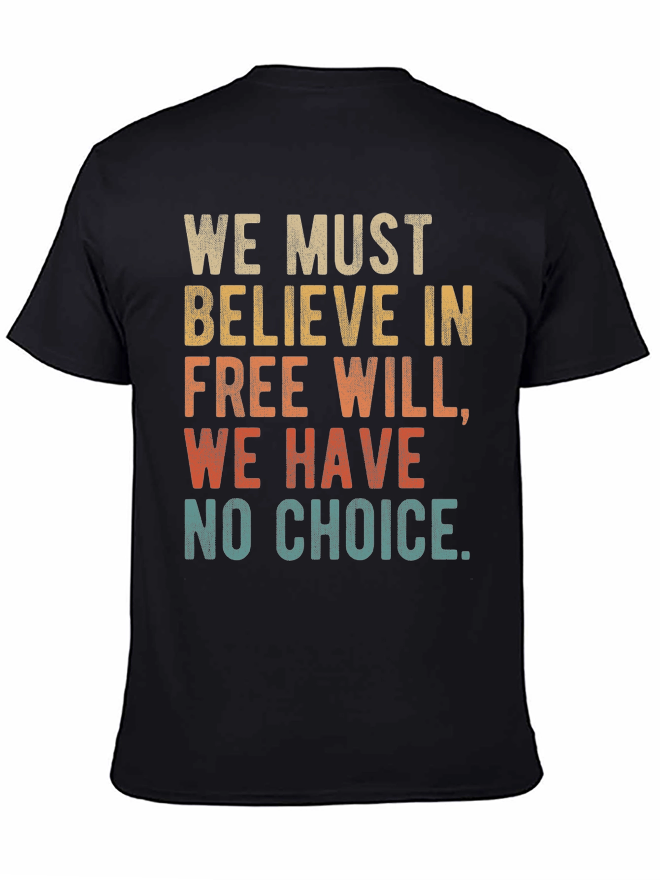 Black Free Will T-Shirt - We Must Believe Tee view 4