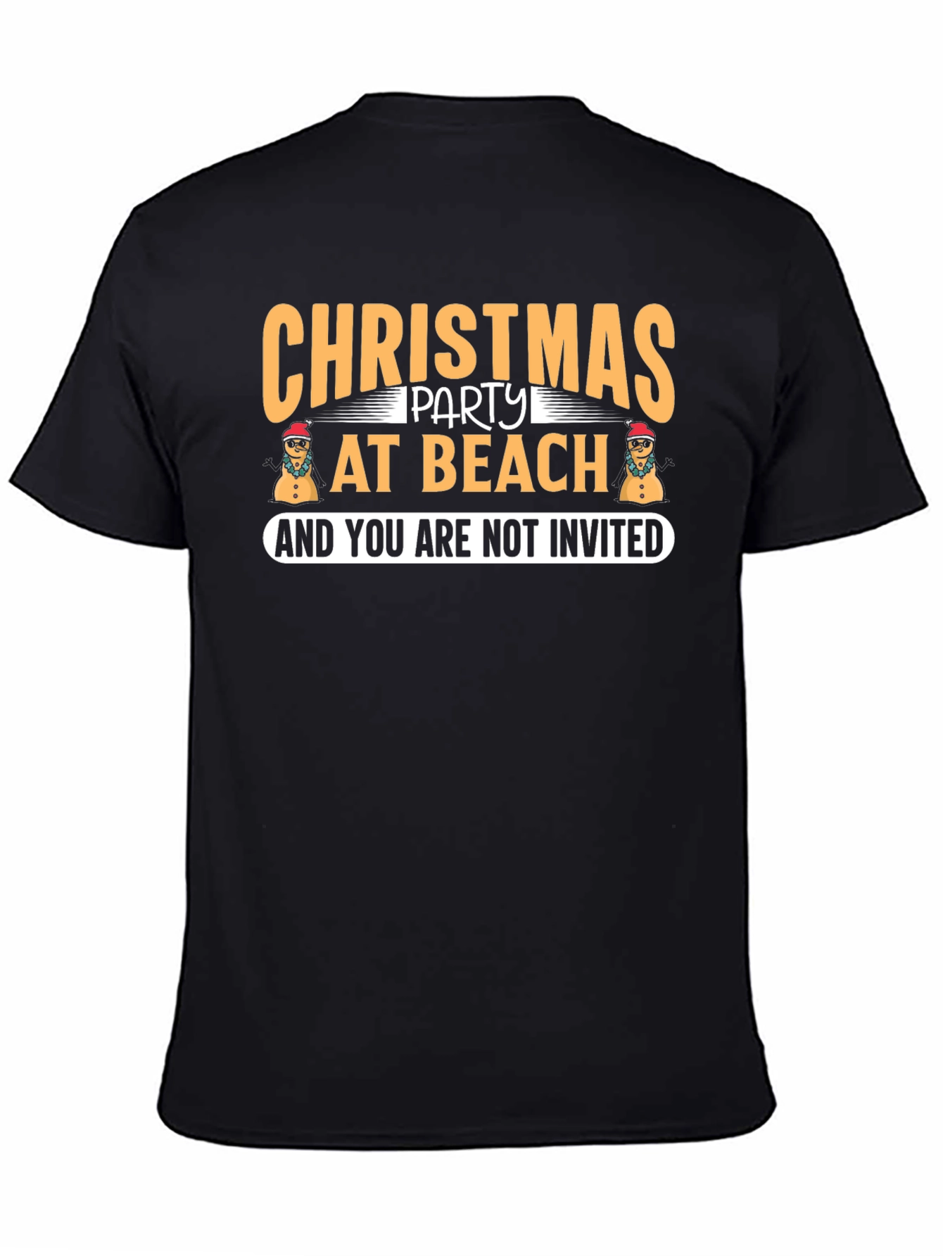 Black Christmas Party at Beach T-Shirt - You're Not Invited! view 4