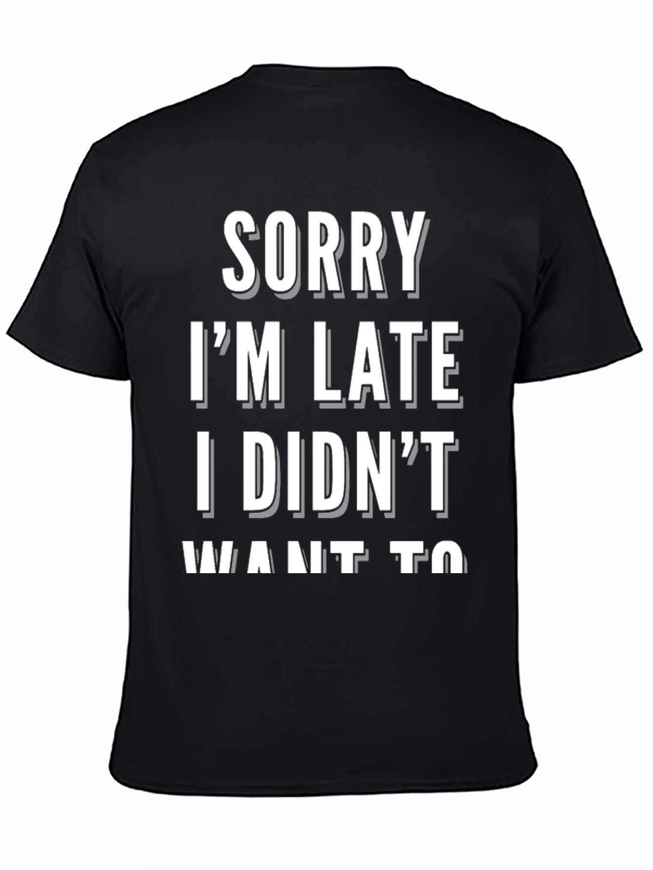 Black Funny "Sorry I'm Late" Graphic Tee view 4