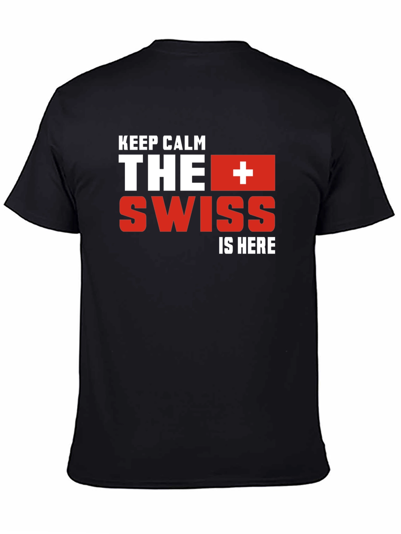 Black Keep Calm The Swiss Is Here Black T-Shirt view 4