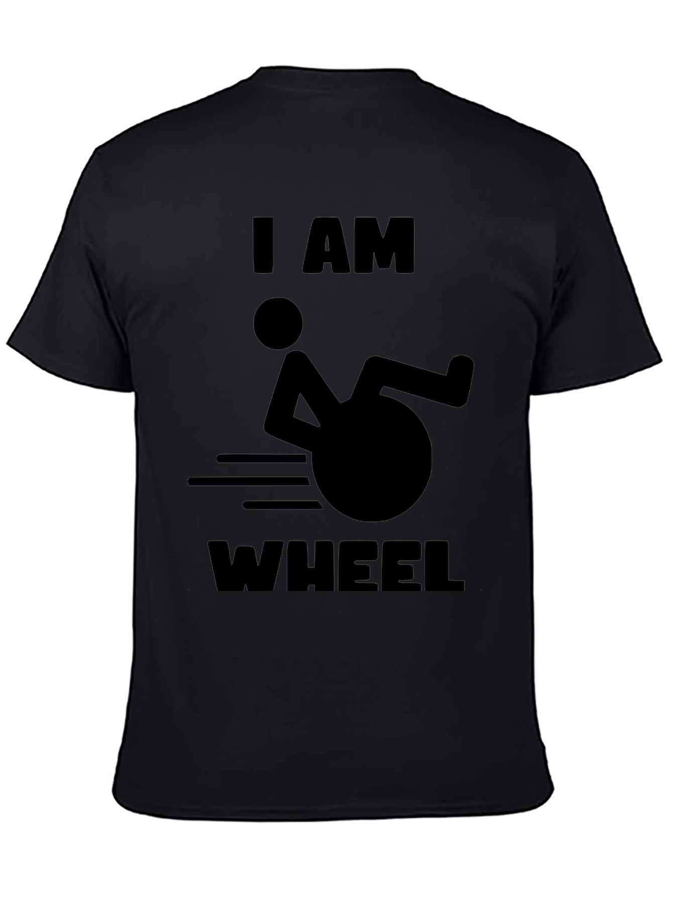Black I AM WHEEL T-Shirt -  Humorous Design view 4