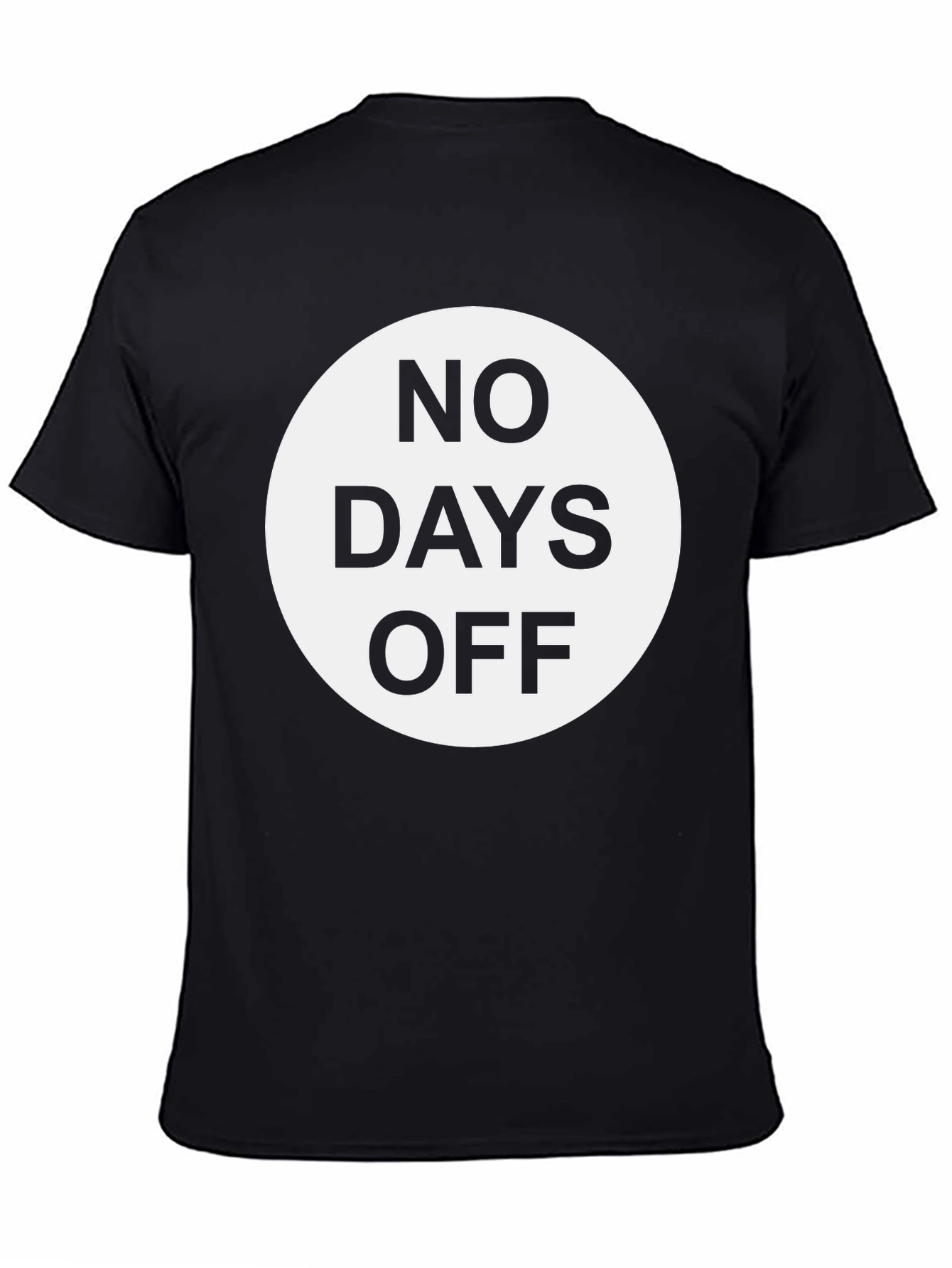 Black No Days Off Graphic T-Shirt - Motivational Black Tee view 4