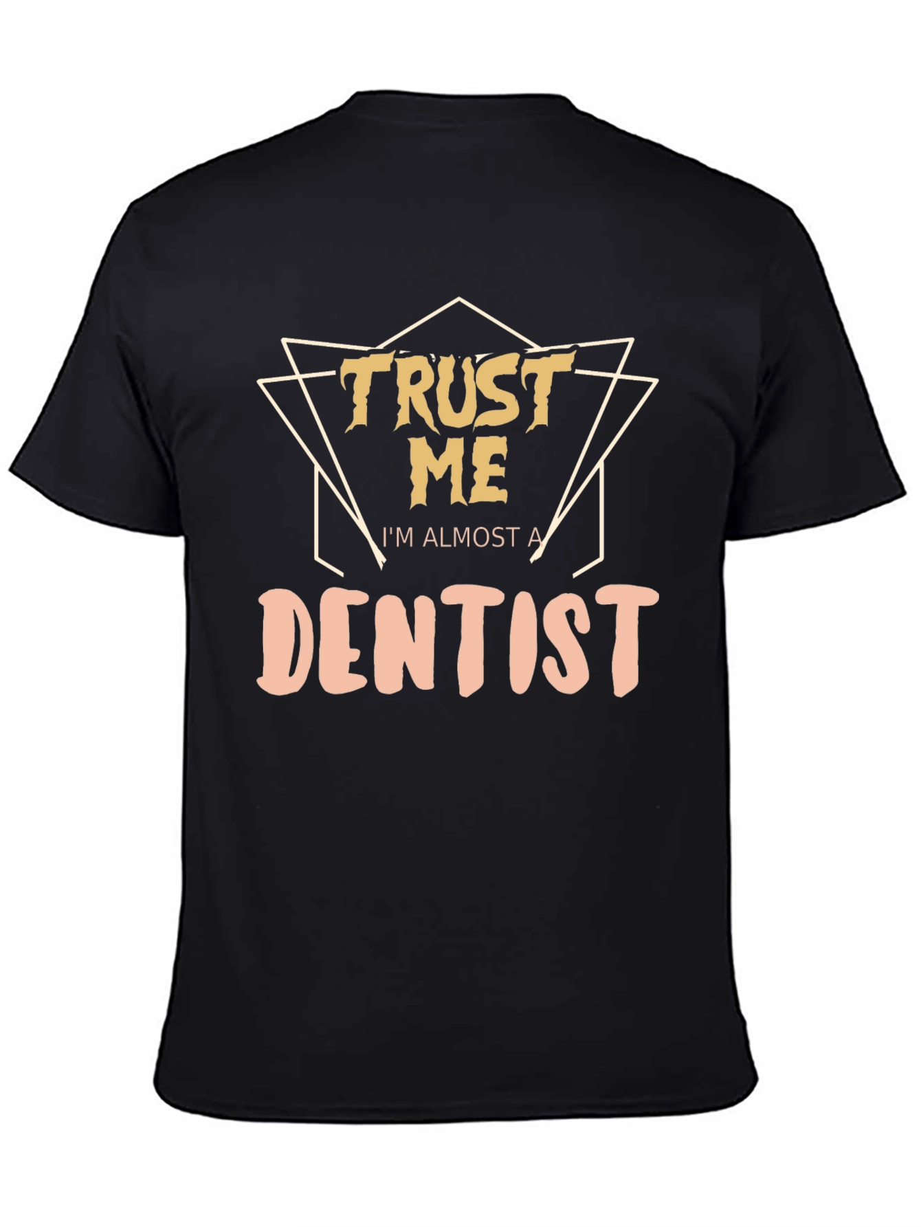 Black Trust Me I'm Almost a Dentist T-Shirt - Black Cotton Tee view 4