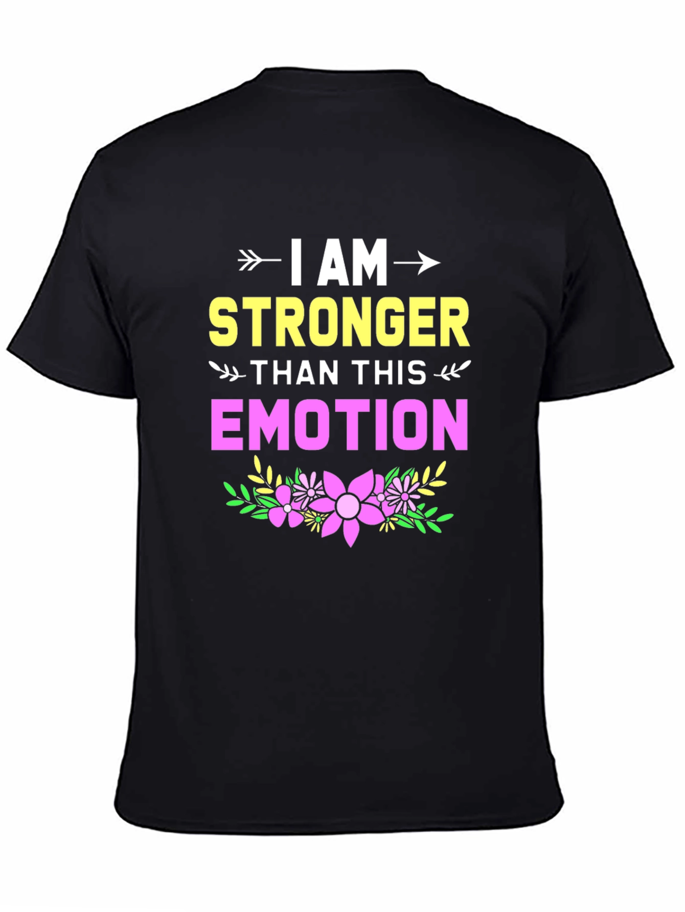 Black I Am Stronger Than This Emotion Graphic Tee view 4