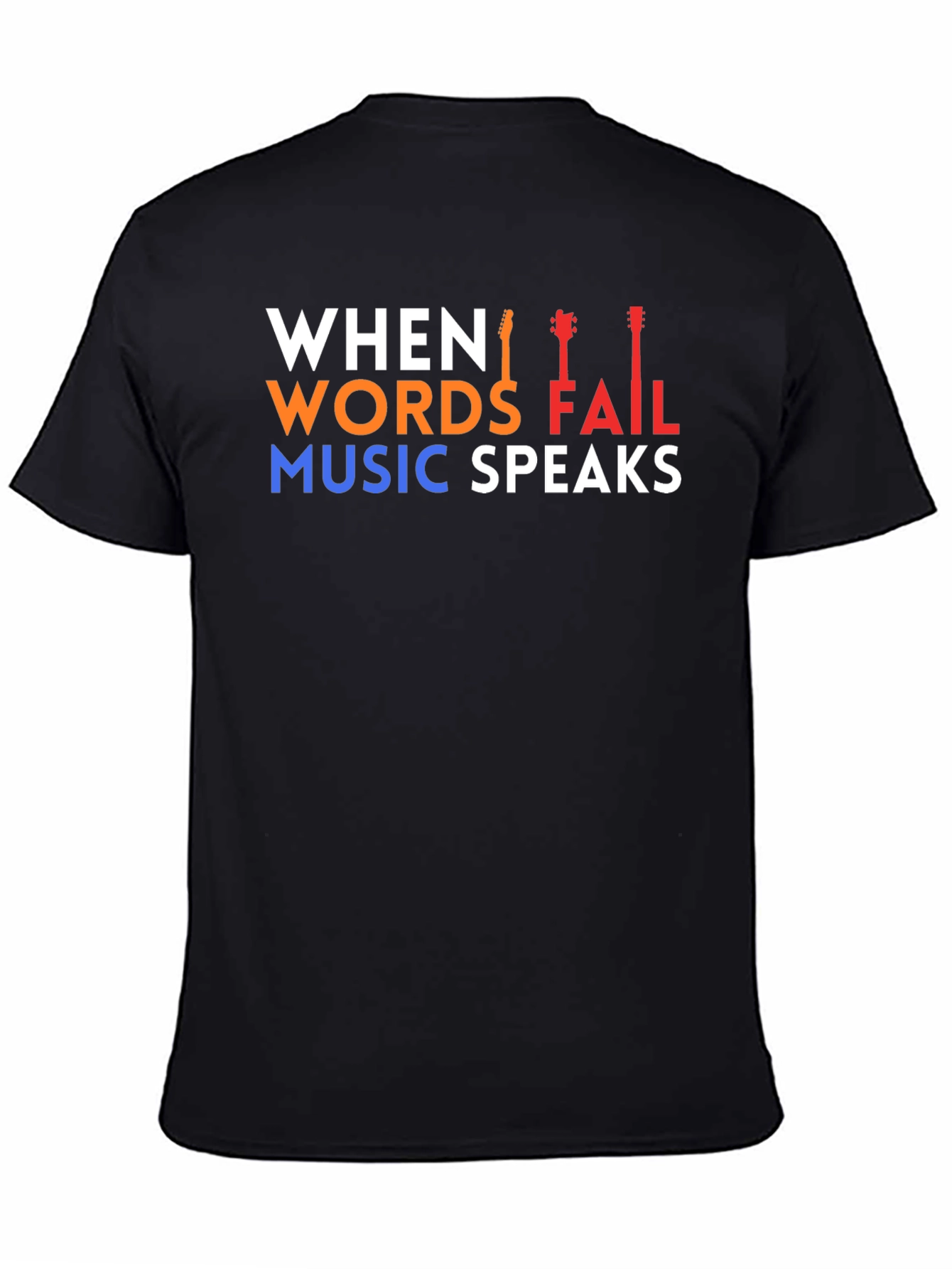 Black When Words Fail Music Speaks T-Shirt view 4