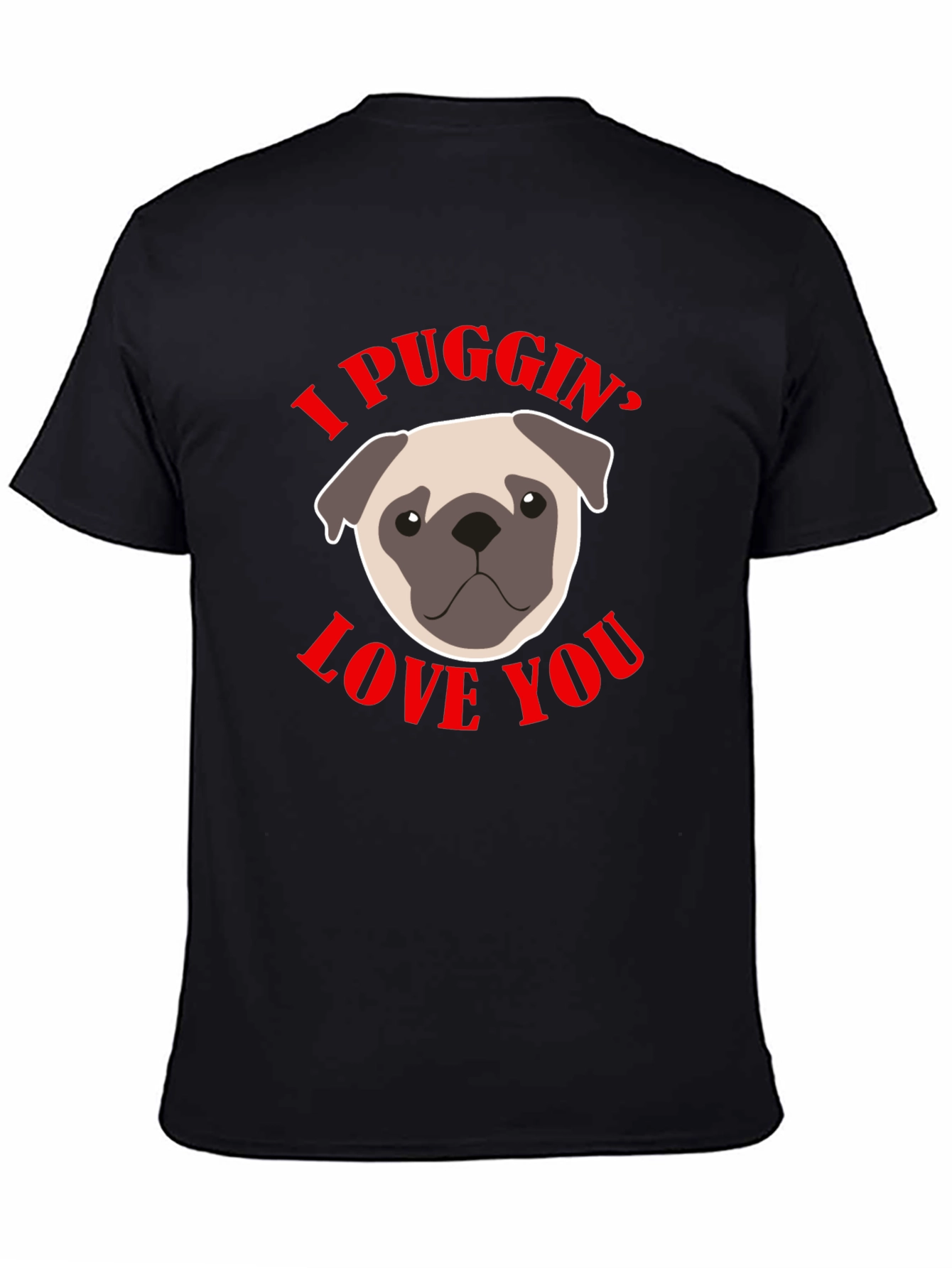 Black I Puggin' Love You Black Graphic T-Shirt view 4