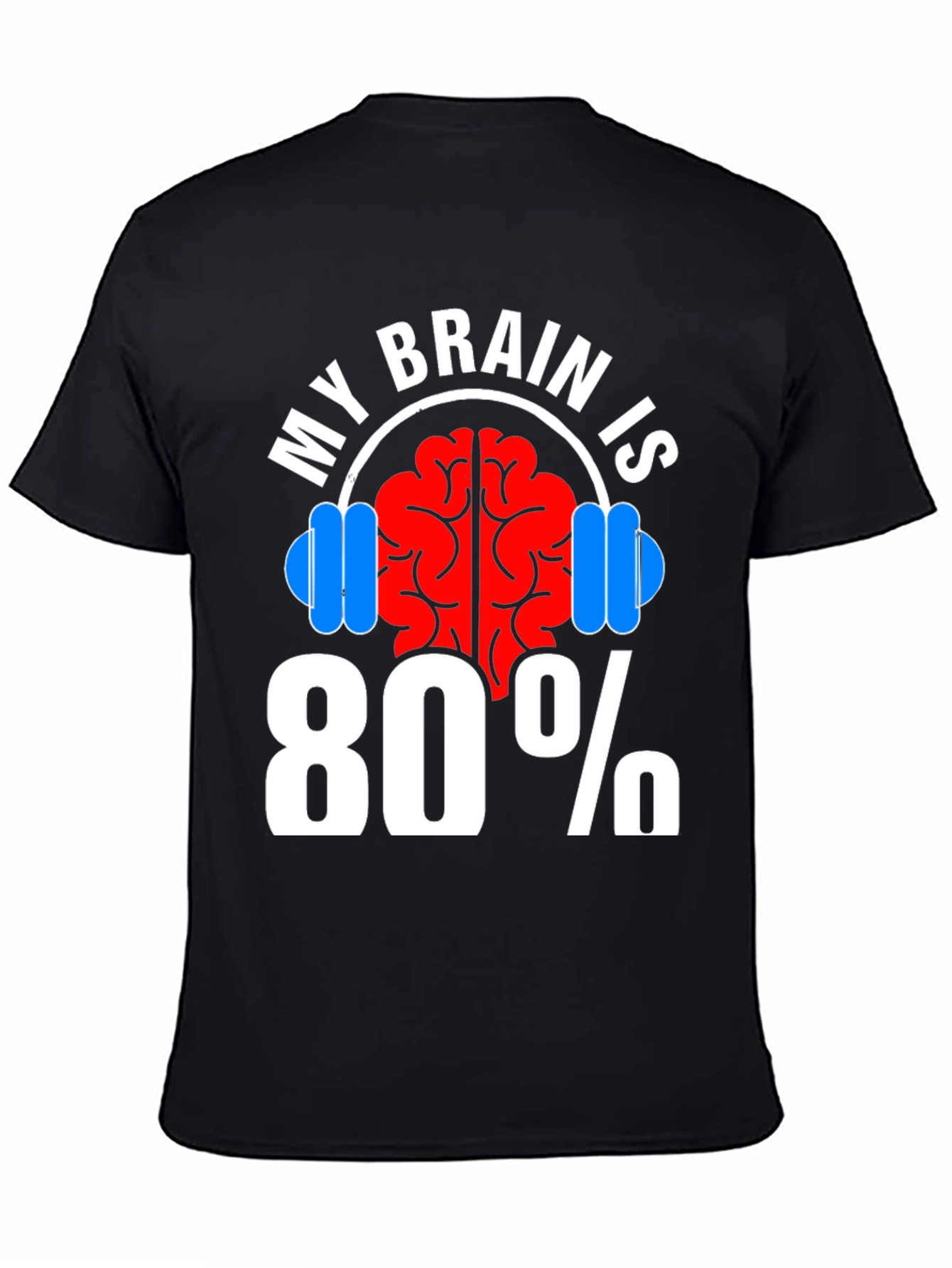 Black My Brain Is 80% Gym Funny Workout T-Shirt view 4