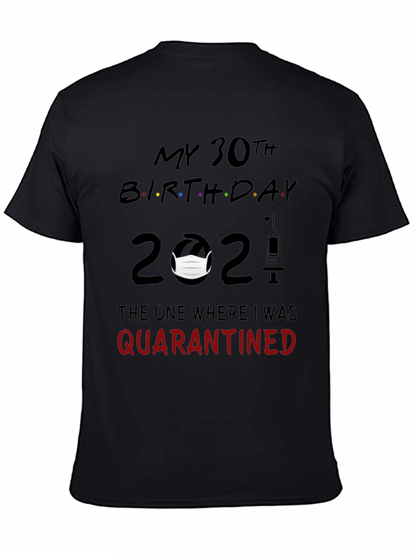 Black Quarantine 30th Birthday T-Shirt - Funny 2021 view 4