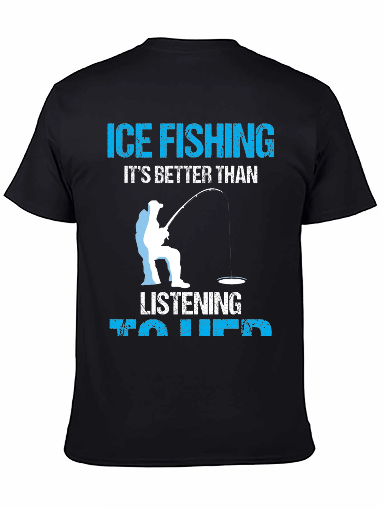 Black Ice Fishing Better Than Her T-Shirt view 4