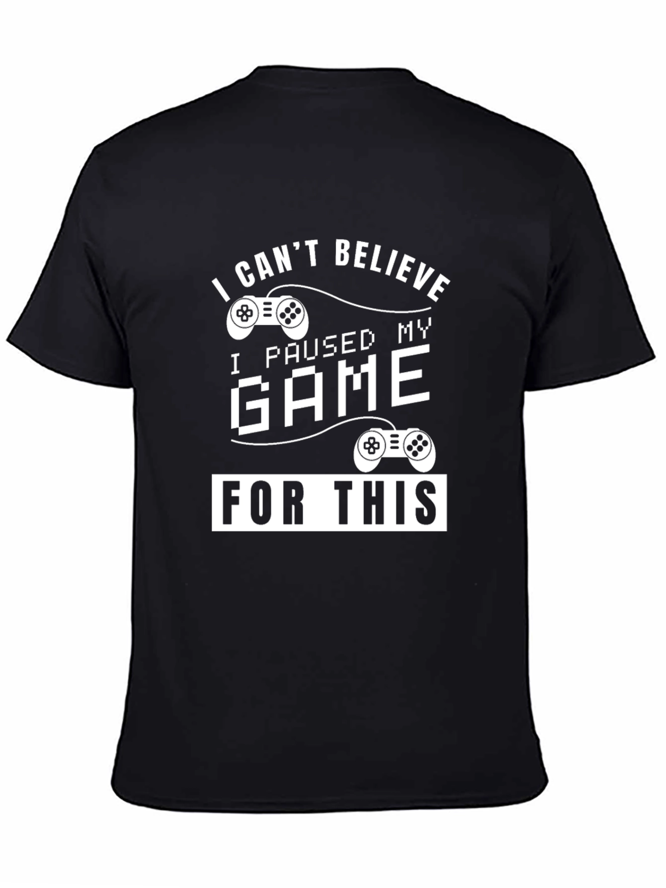 Black Gamer T-Shirt: I Paused My Game For This Funny Tee view 4