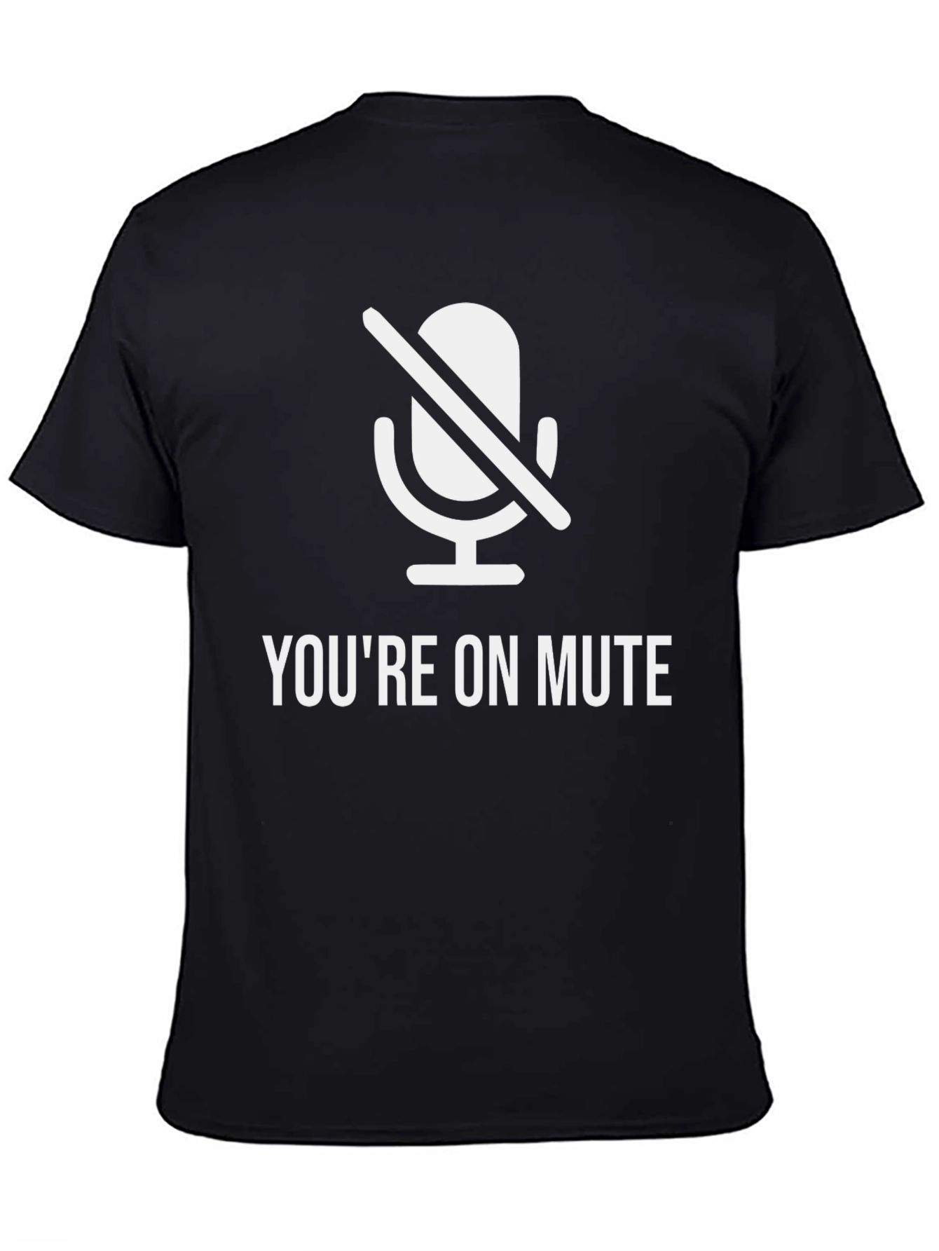 Black You're On Mute T-Shirt - Funny Conference Call Tee view 4