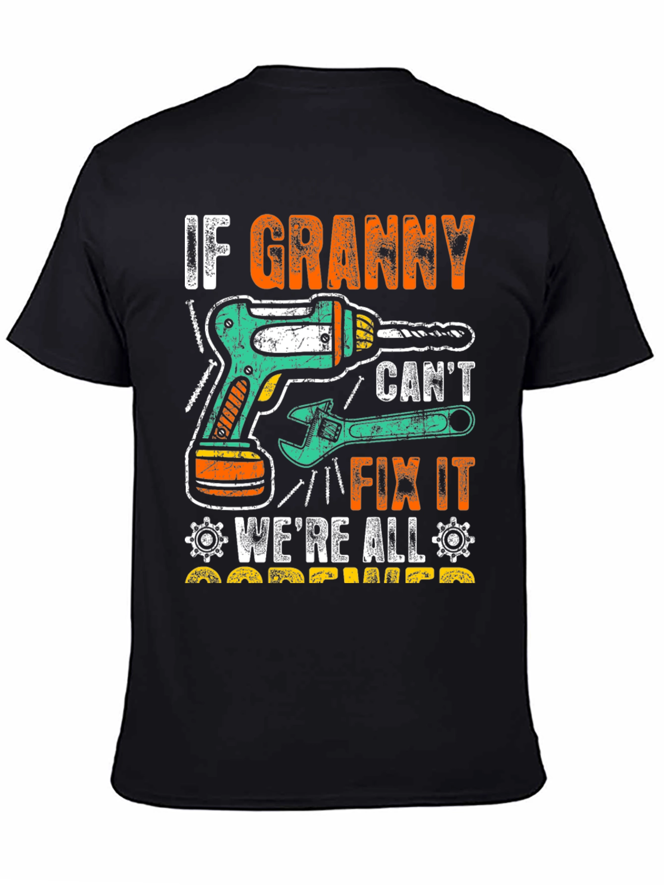 Black If Granny Can't Fix It T-Shirt view 4
