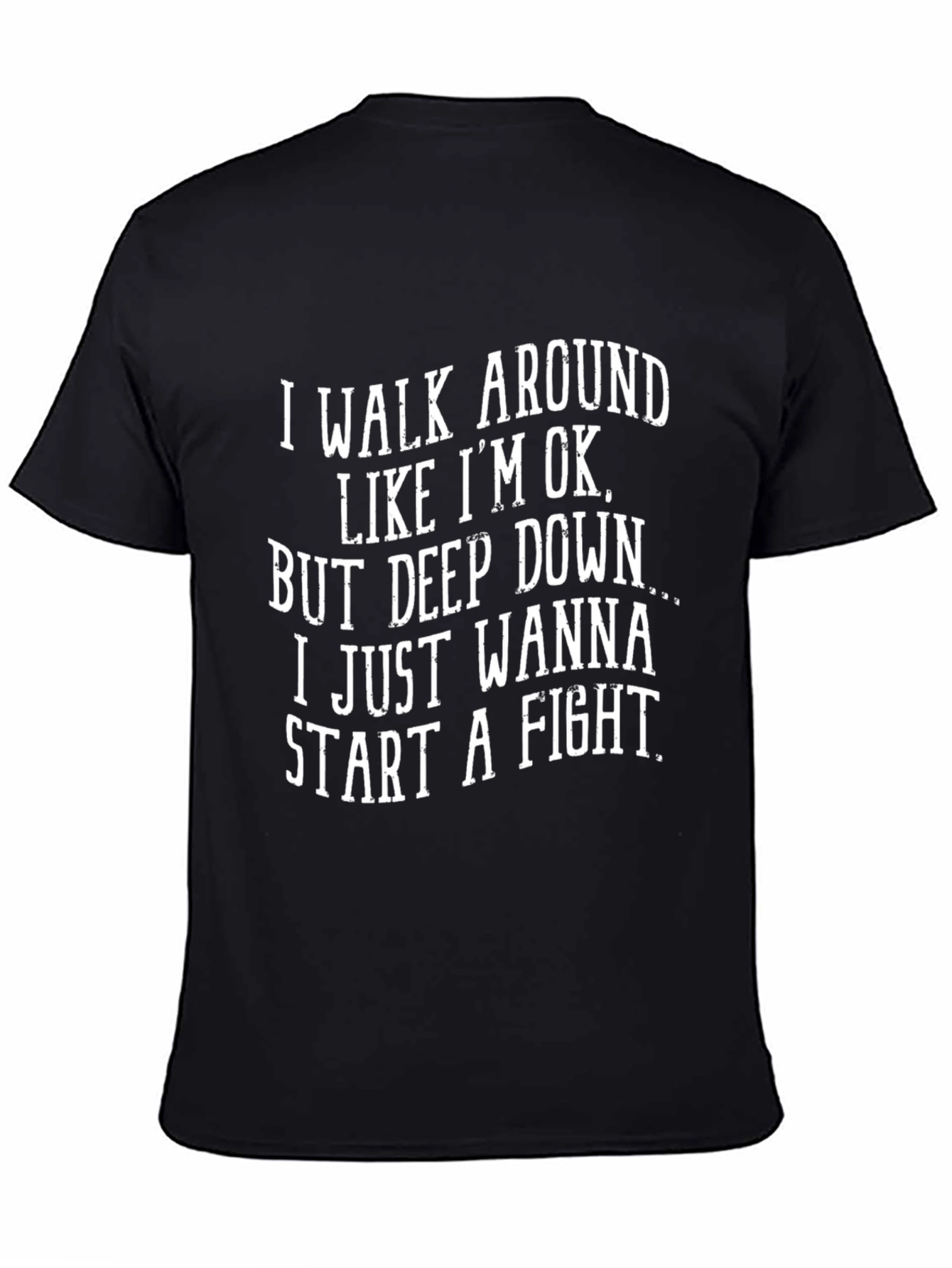 Black I Walk Around Like I'm Ok Funny T-Shirt view 4