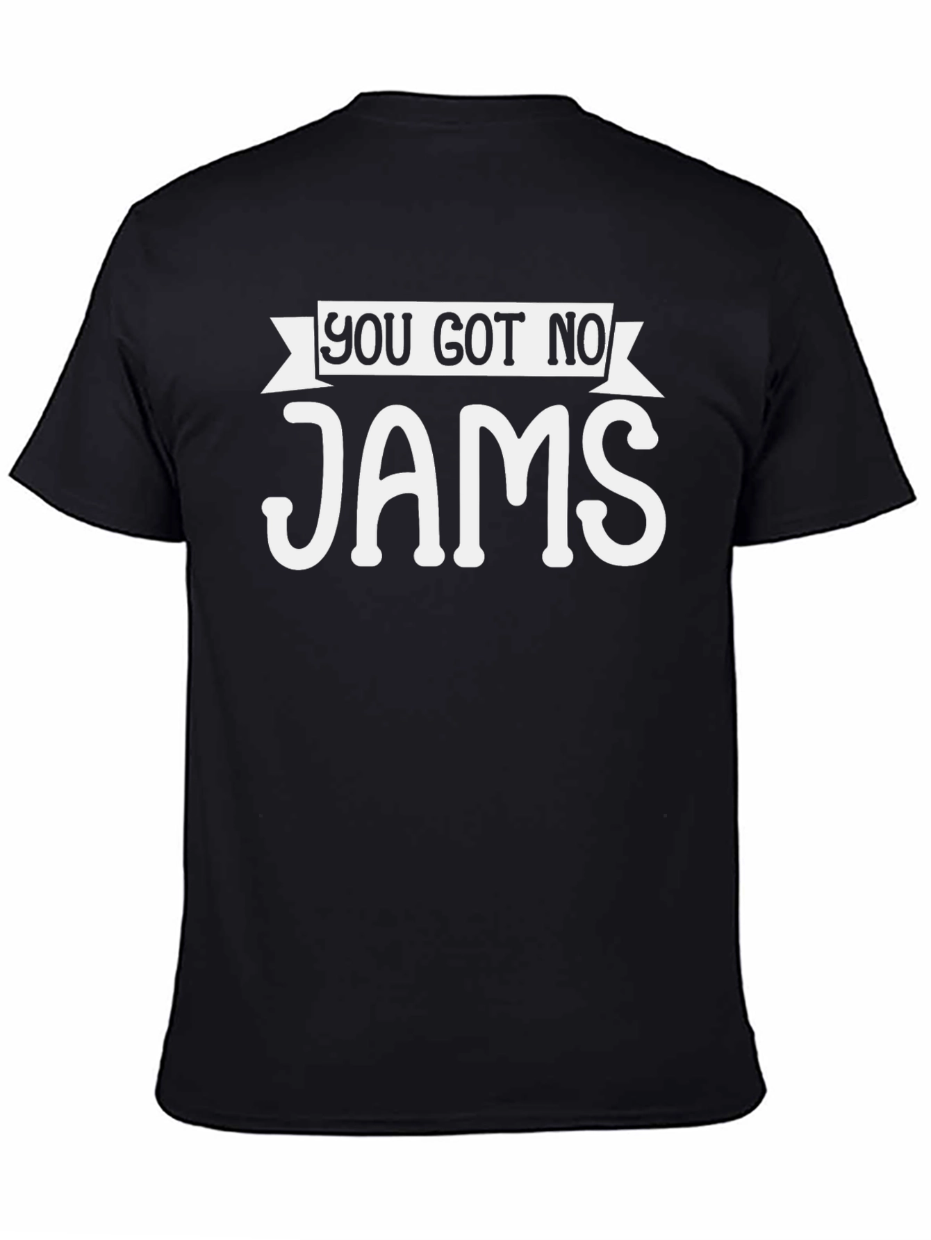 Black You Got No Jams Graphic T-Shirt view 4