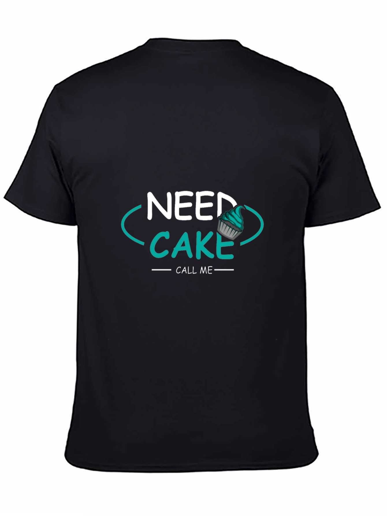 Black Need Cake Call Me T-Shirt - Funny Dessert Lover Tee view 4