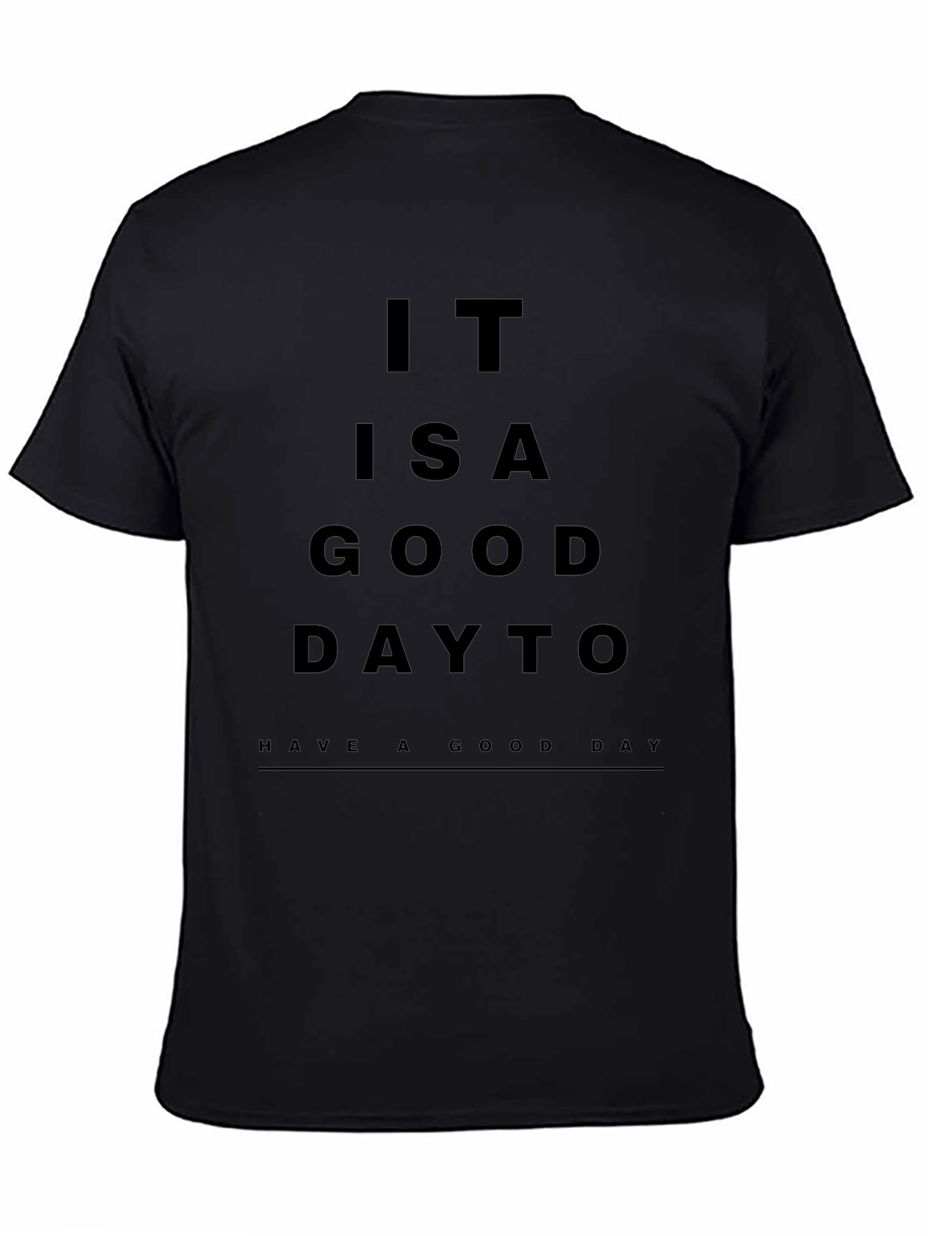 Black It is a Good Day Graphic Tee view 4