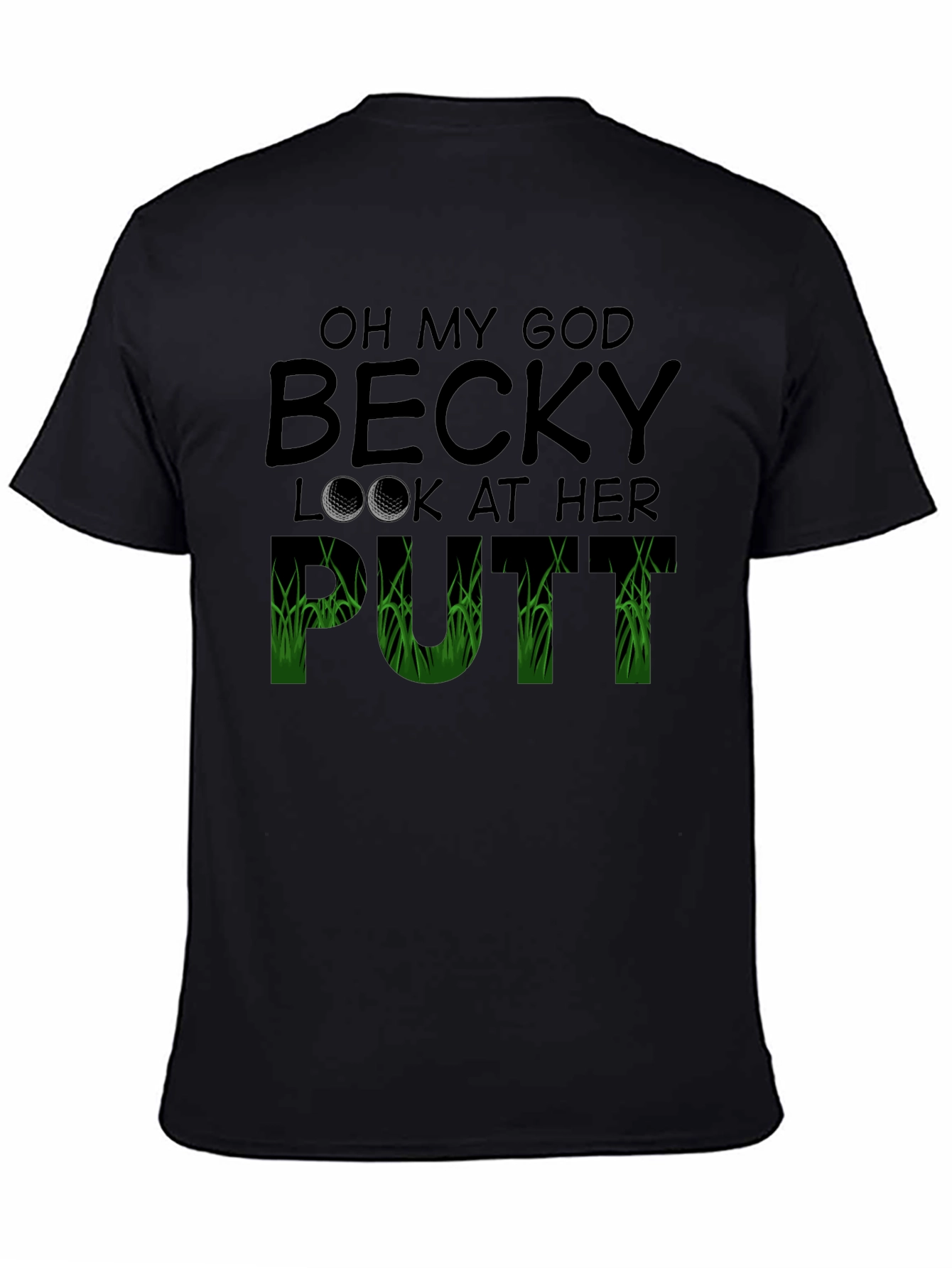 Black Oh My God Becky T-Shirt Funny Golf Tee view 4