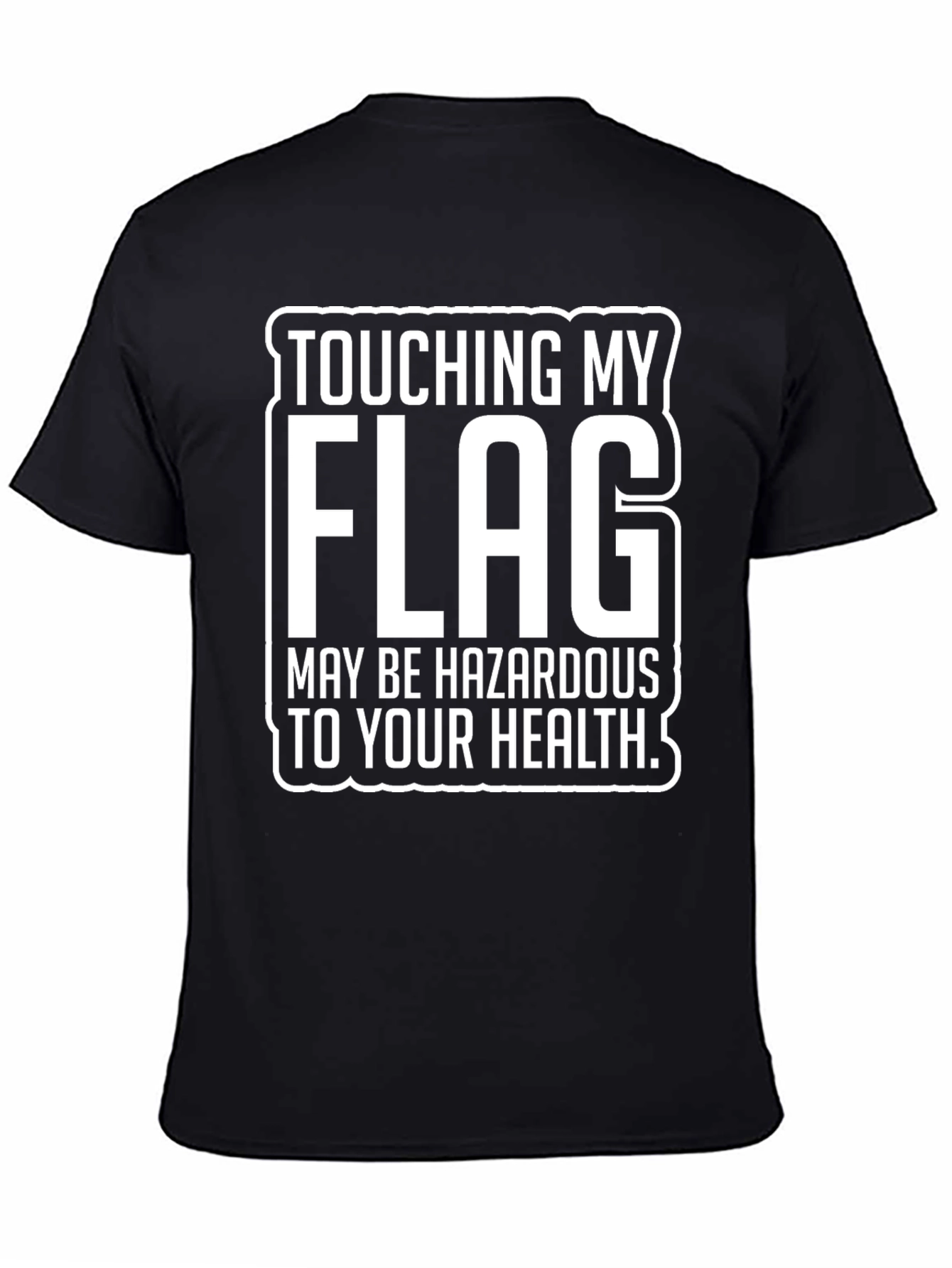 Black Touching My Flag Hazardous T-Shirt view 4
