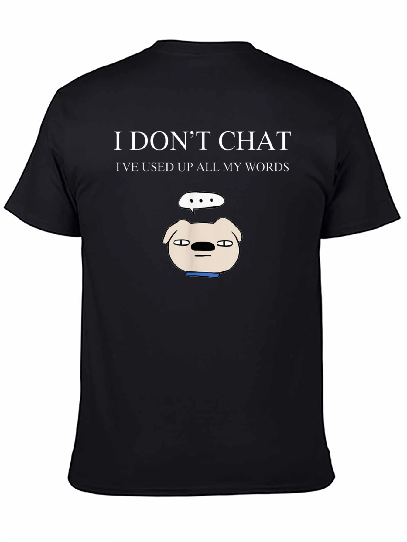 Black Funny "I Don't Chat" Graphic T-Shirt view 4