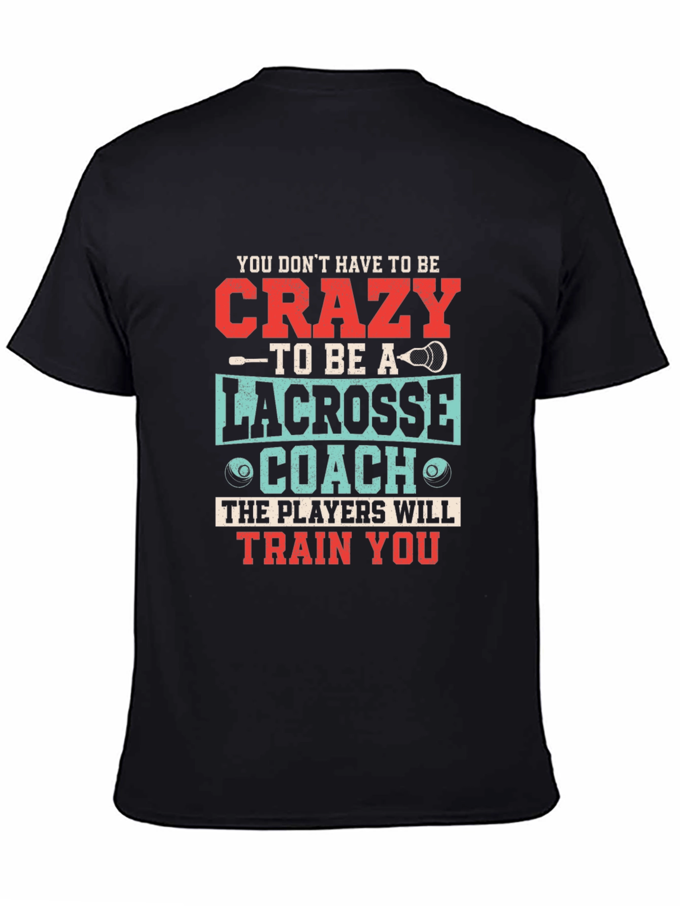 Black Crazy Lacrosse Coach T-Shirt view 4