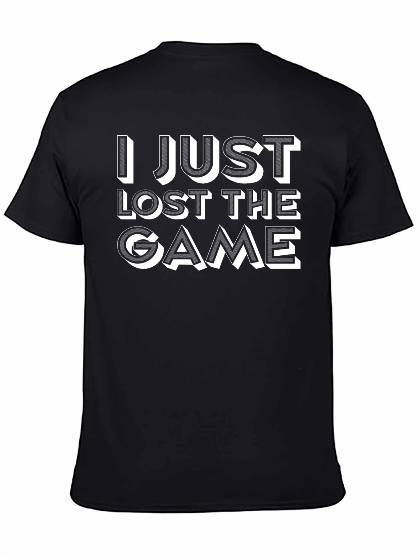 Black I Just Lost The Game T-Shirt view 4