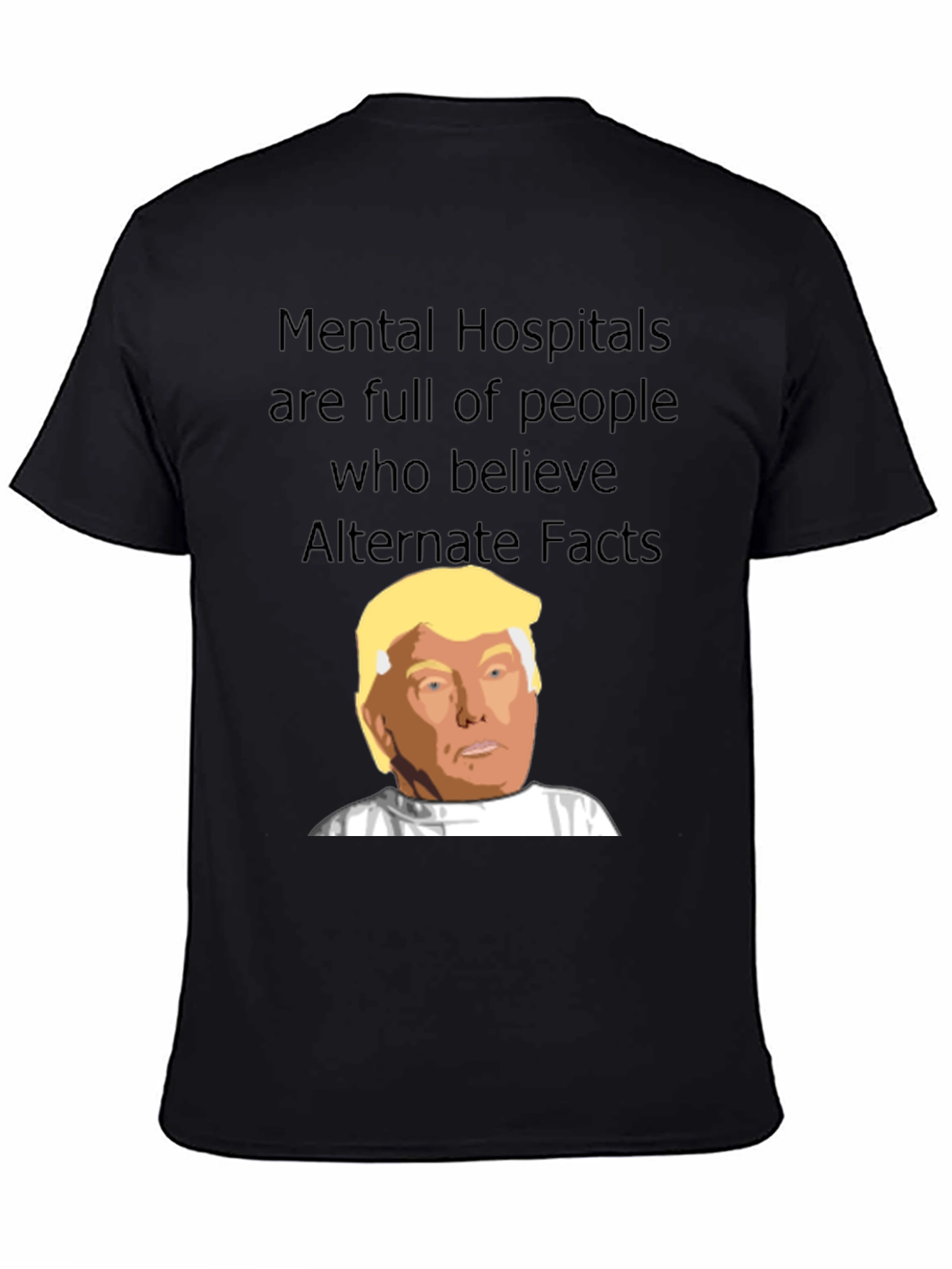 Black Mental Hospitals Trump T-Shirt view 4