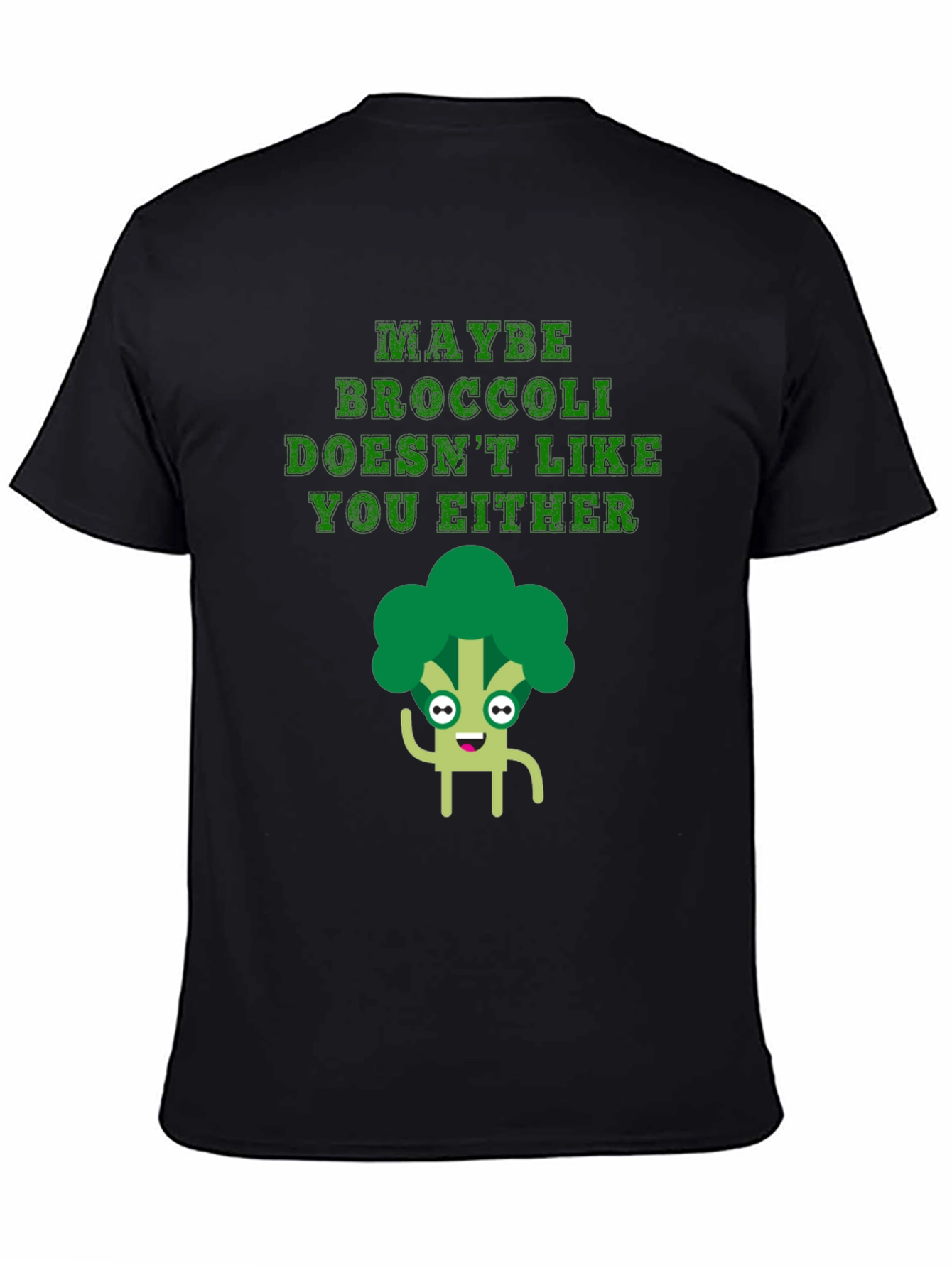 Black Funny Broccoli T-Shirt - Maybe Broccoli Doesn't Like You Either view 4