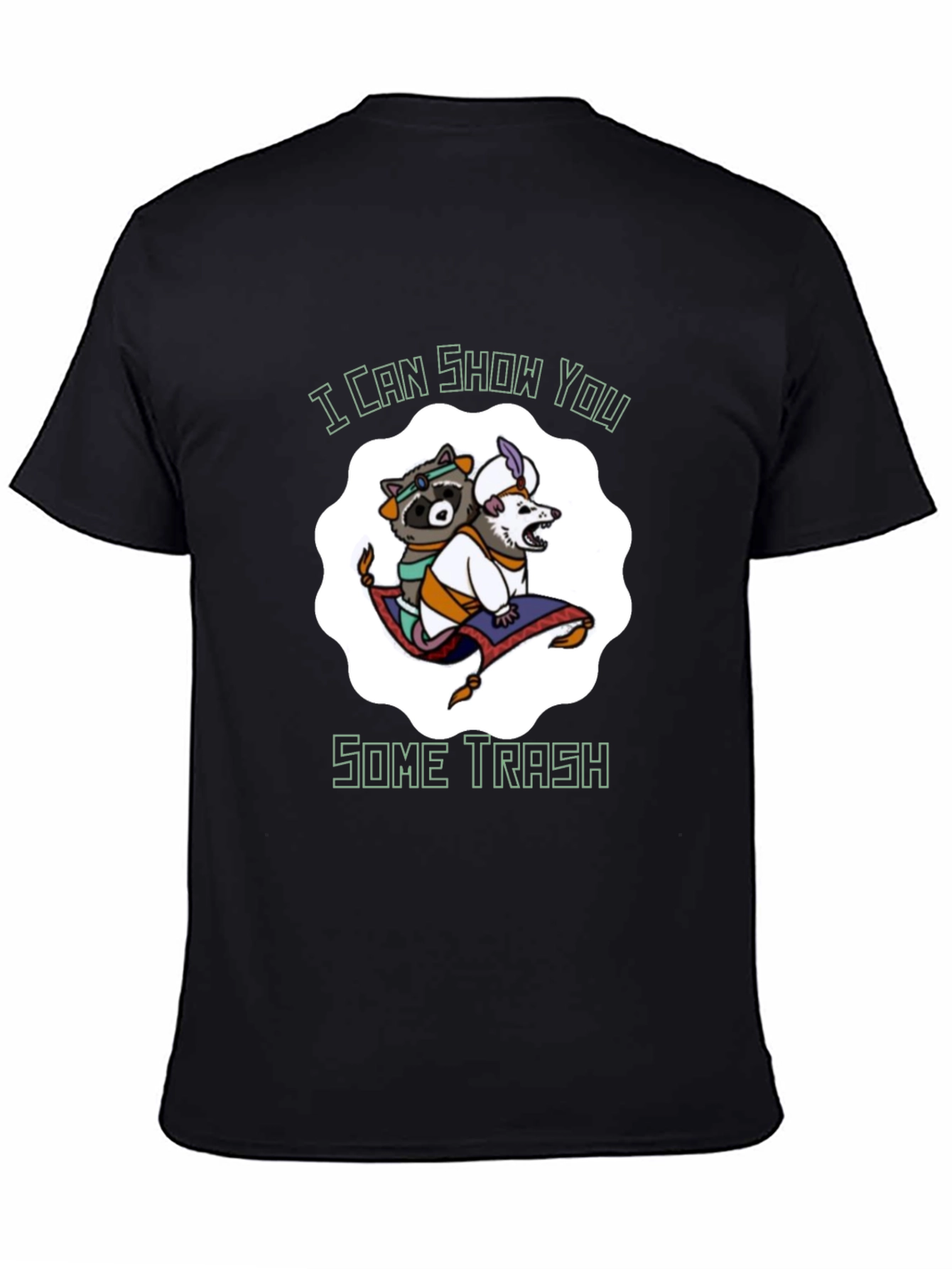 Black I Can Show You Some Trash T-Shirt view 4