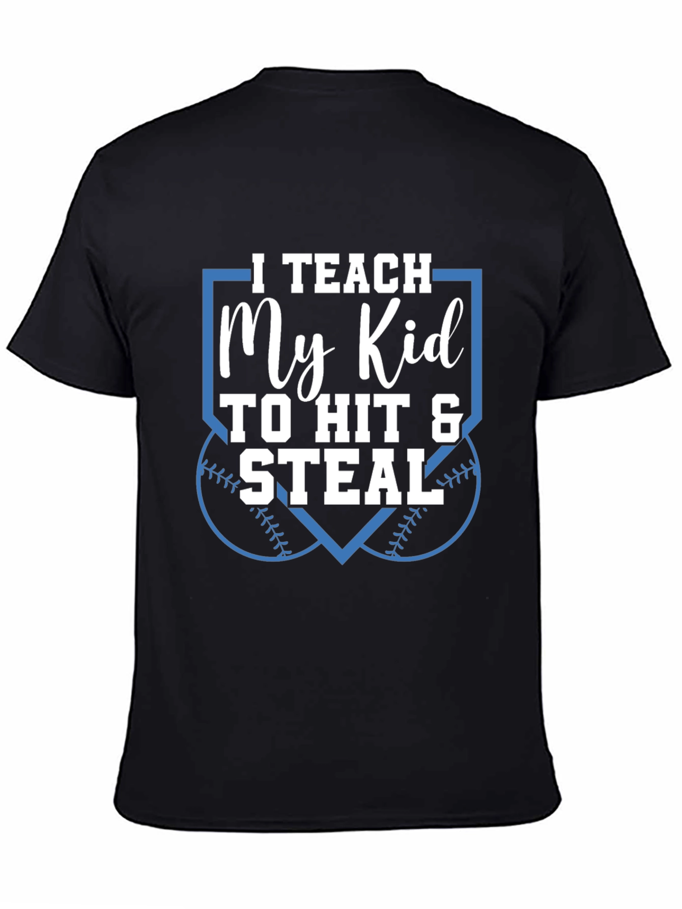 Black I Teach My Kid to Hit & Steal T-Shirt view 4
