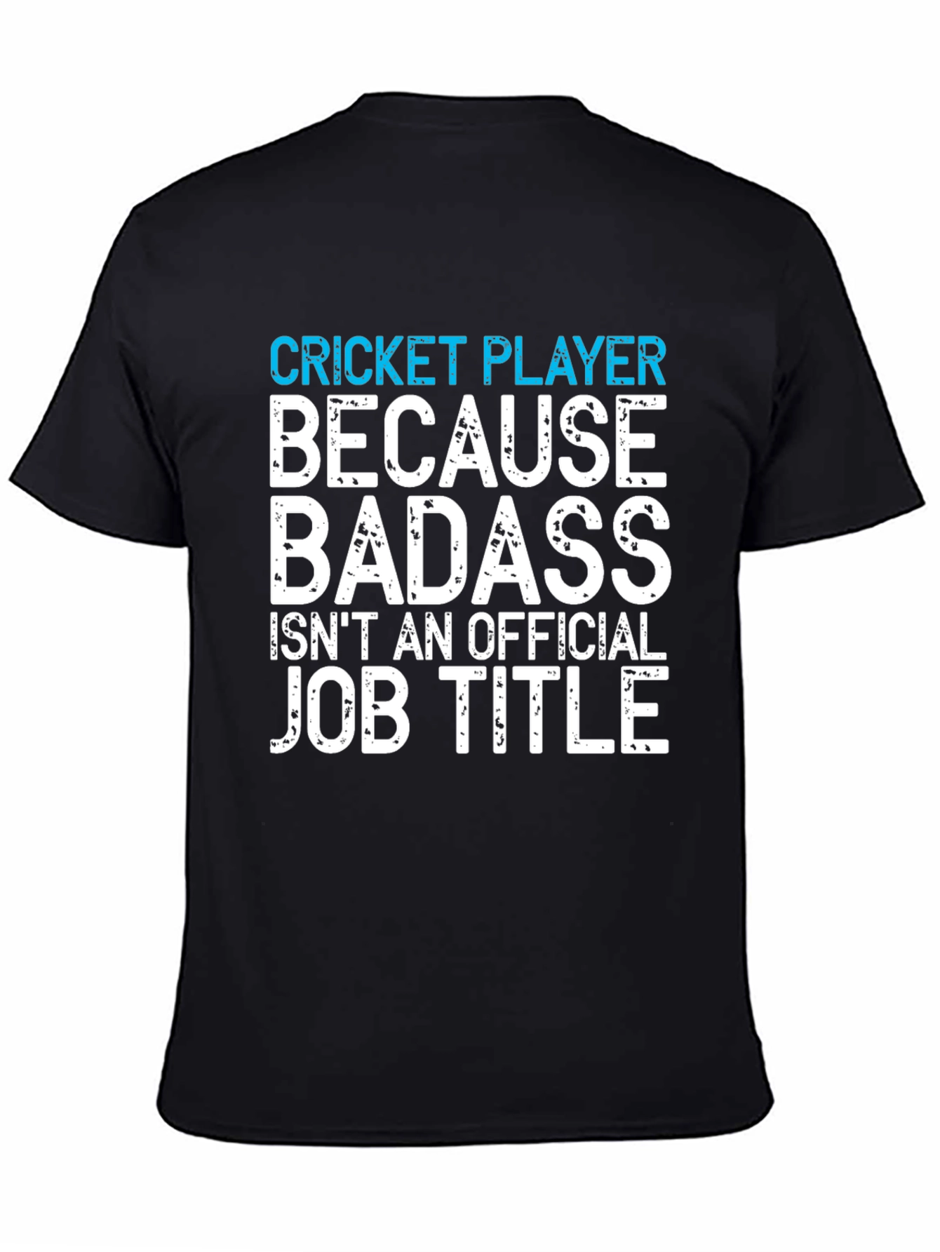 Black Cricket Player Badass Job Title Funny Graphic Tee view 4