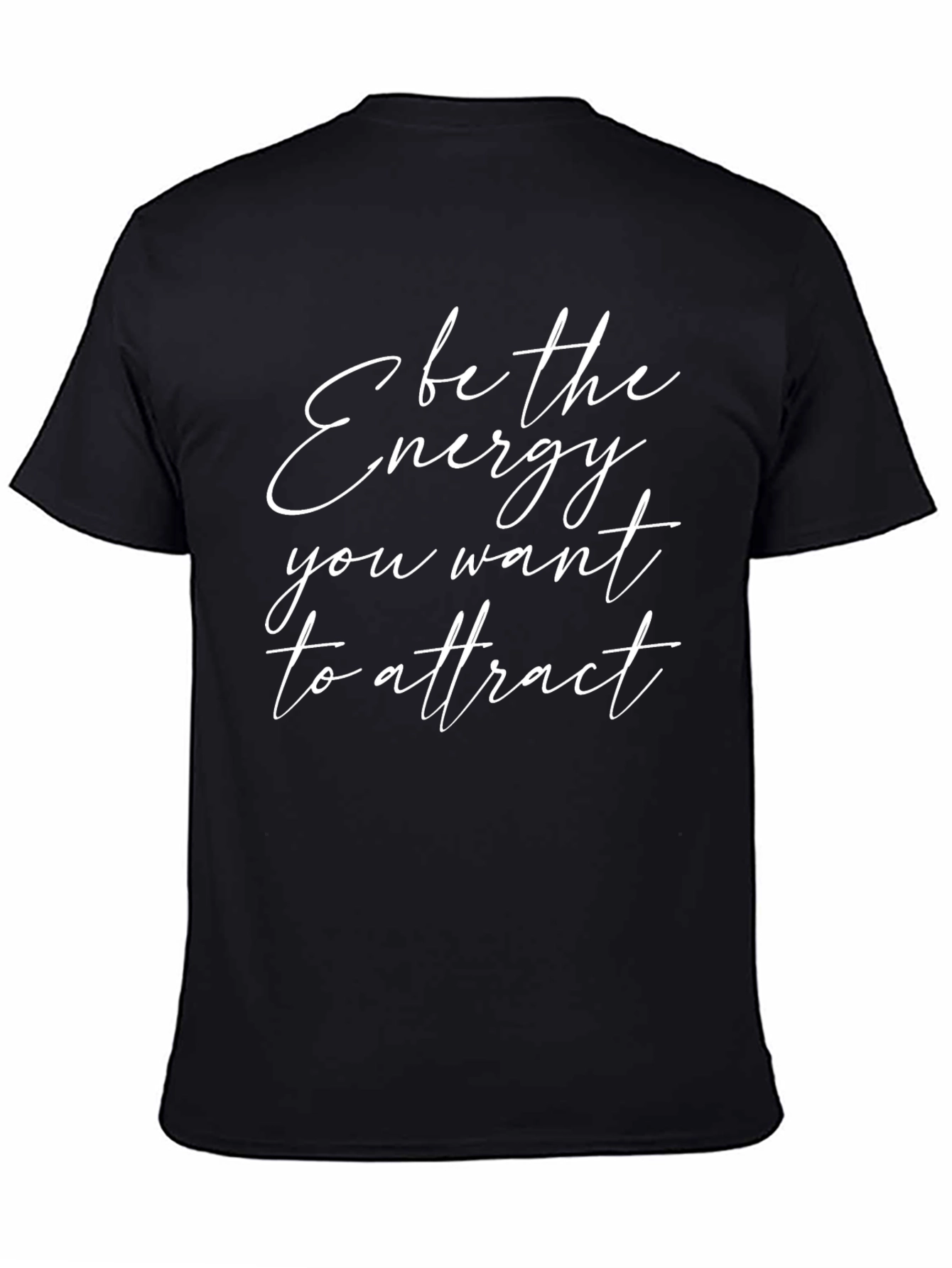 Black Be The Energy Tee: Stylish Inspirational T-Shirt view 4