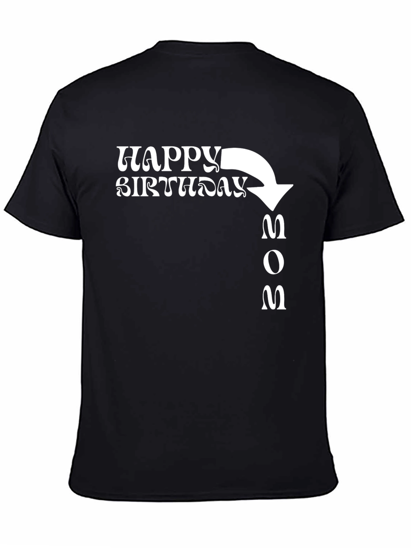 Black Happy Birthday Mom T-Shirt - Novelty Graphic Tee view 4