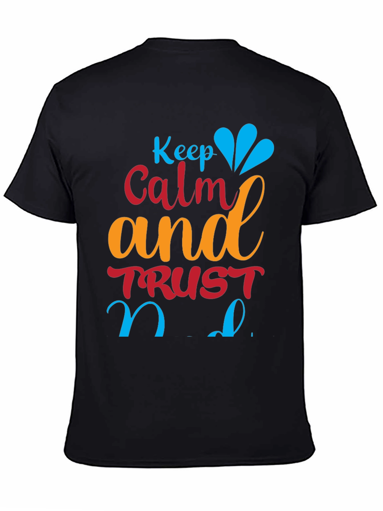 Black Keep Calm and Trust T-Shirt view 4
