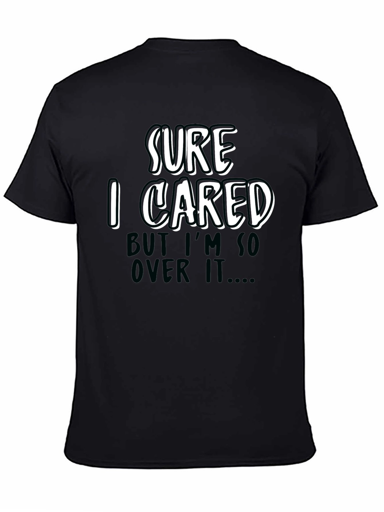 Black Funny Sarcastic 'Sure I Cared' Graphic Tee view 4