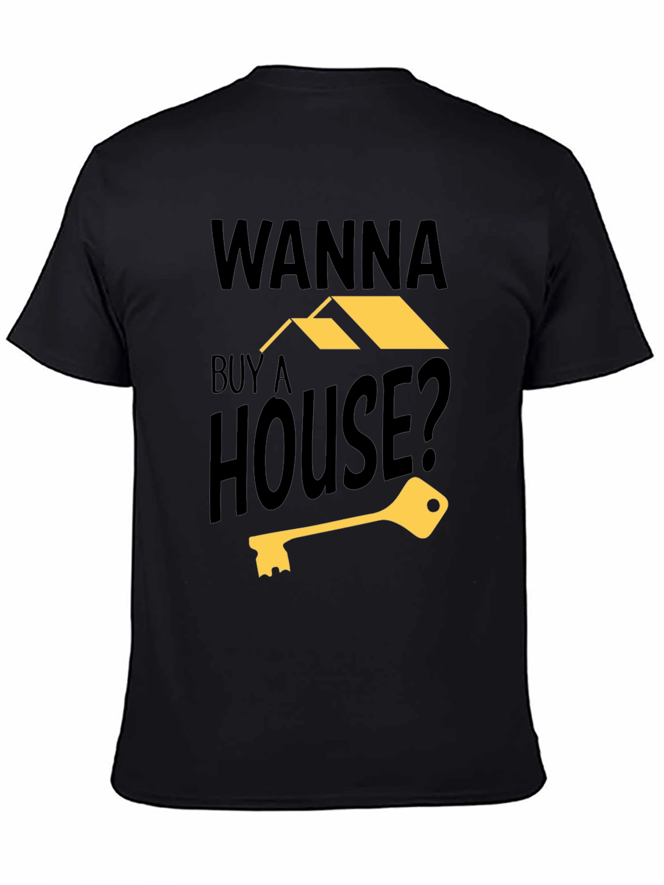 Black Wanna Buy a House? Graphic T-Shirt view 4