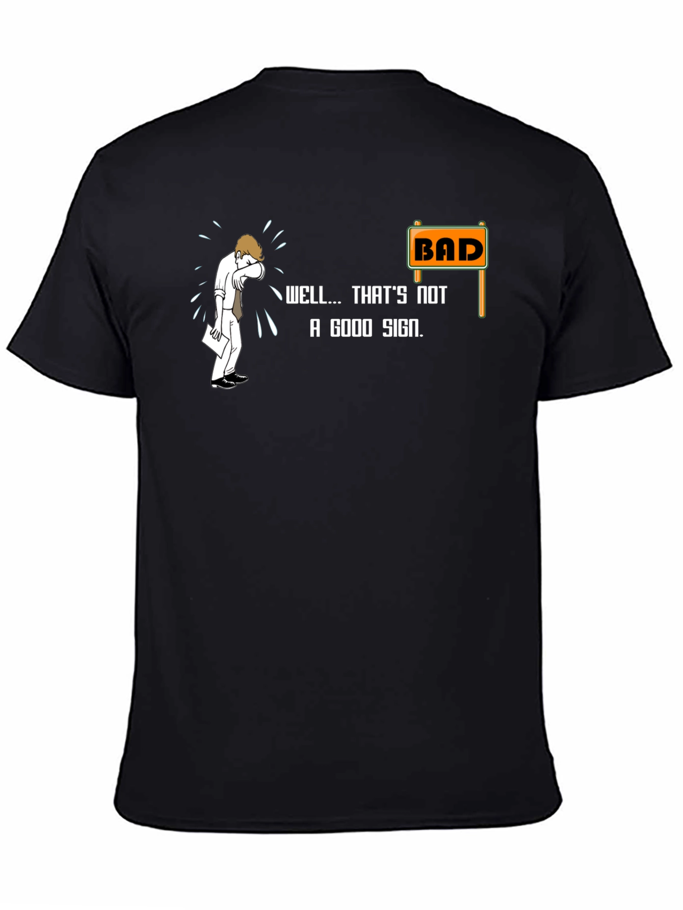 Black Bad Sign T-Shirt - Funny Graphic Tee view 4