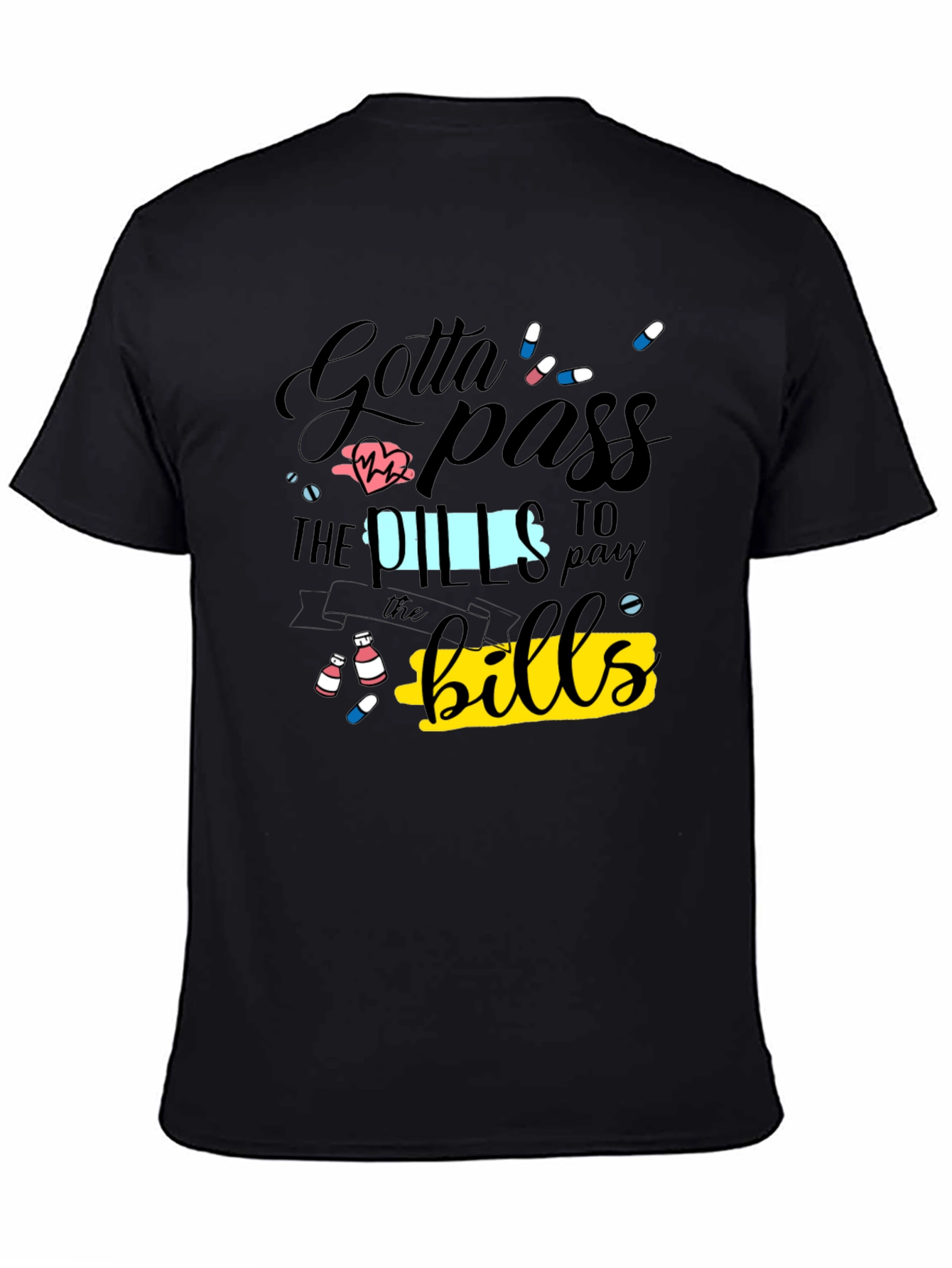 Black Gotta Pass the Pills Funny Graphic T-Shirt view 4