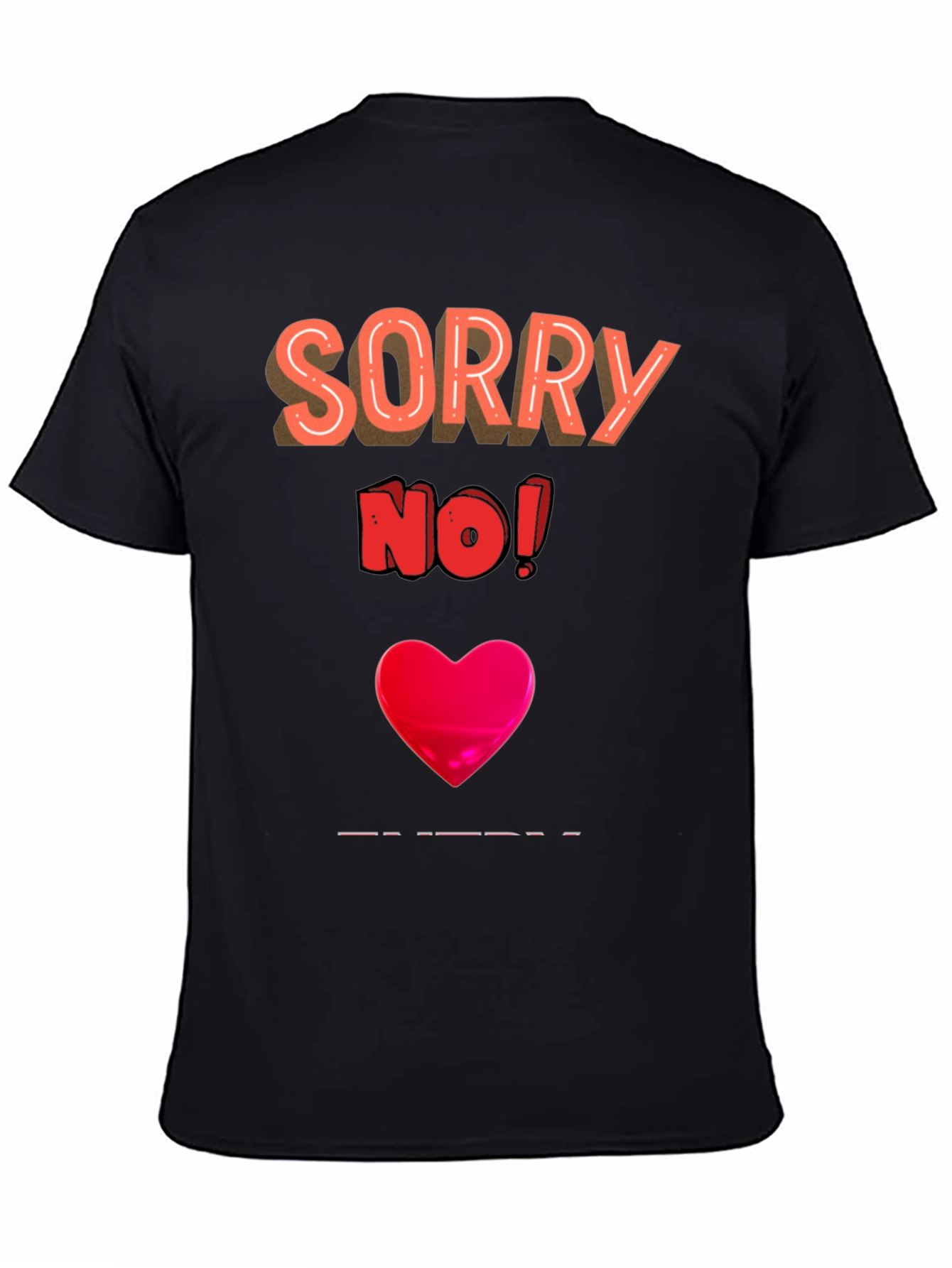 Black Sorry No! Graphic Tee view 4