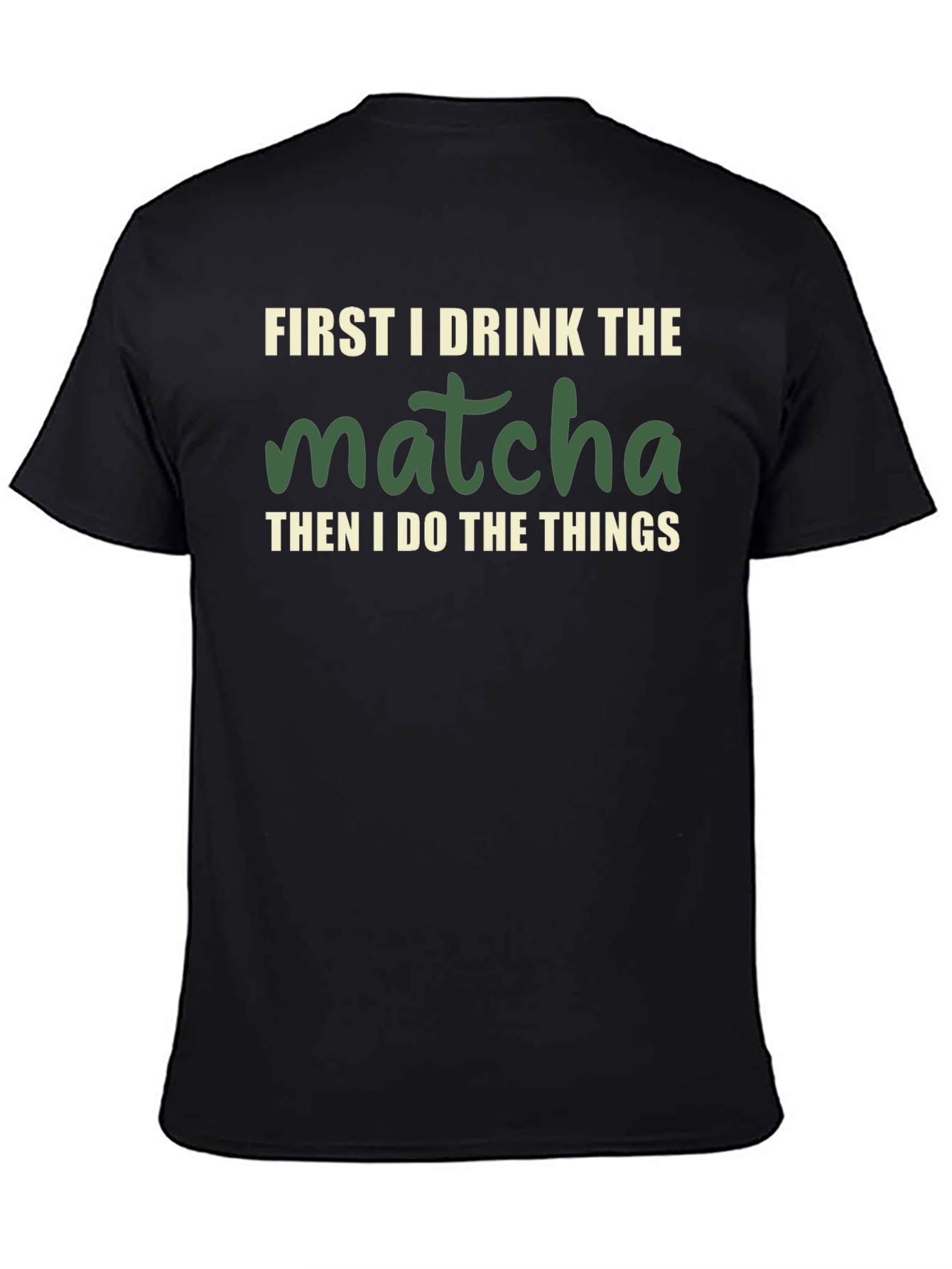 Black Matcha Lover Graphic Tee - First I Drink the Matcha view 4