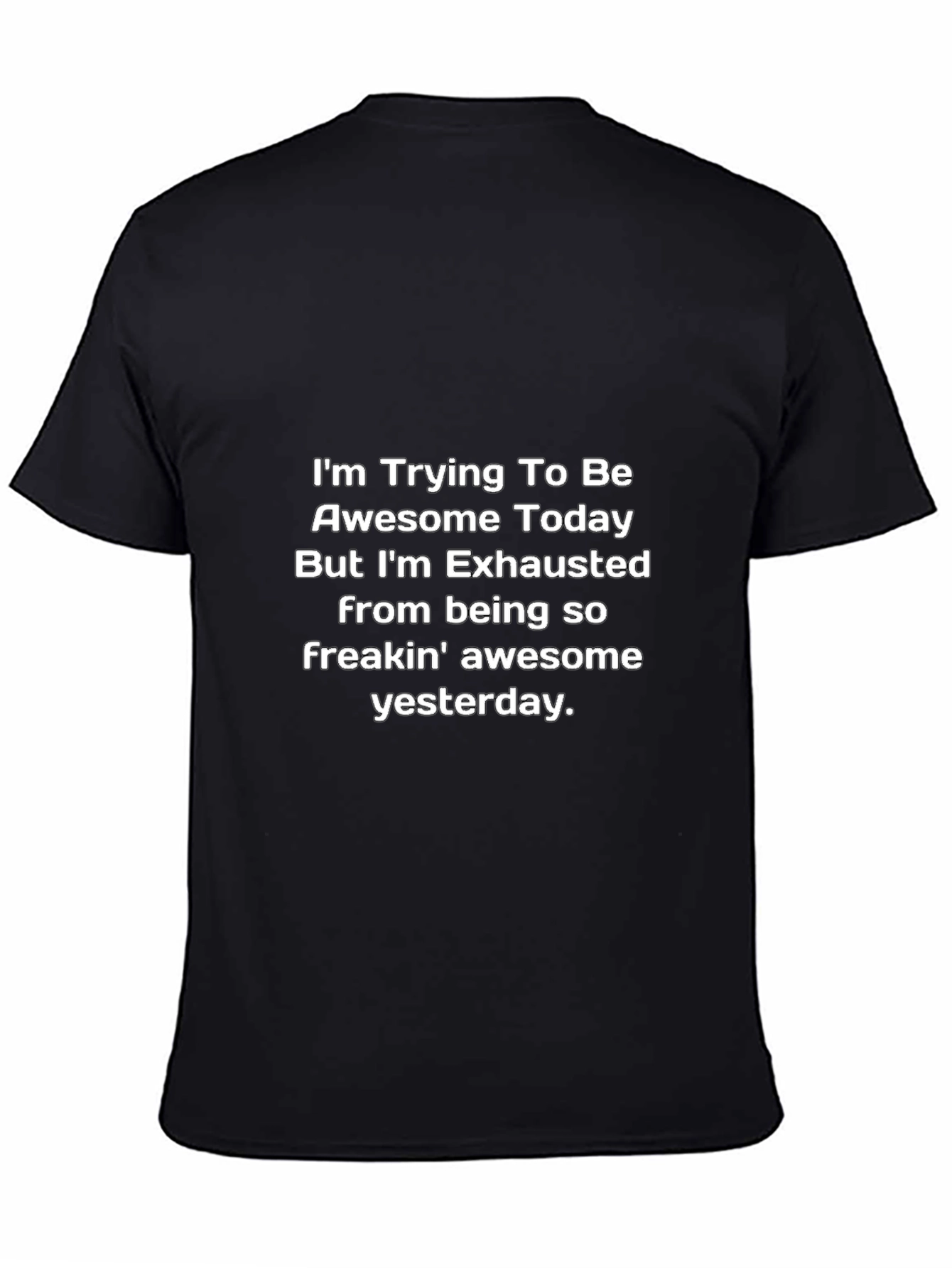 Black Exhausted Awesome T-Shirt - Funny Graphic Tee view 4