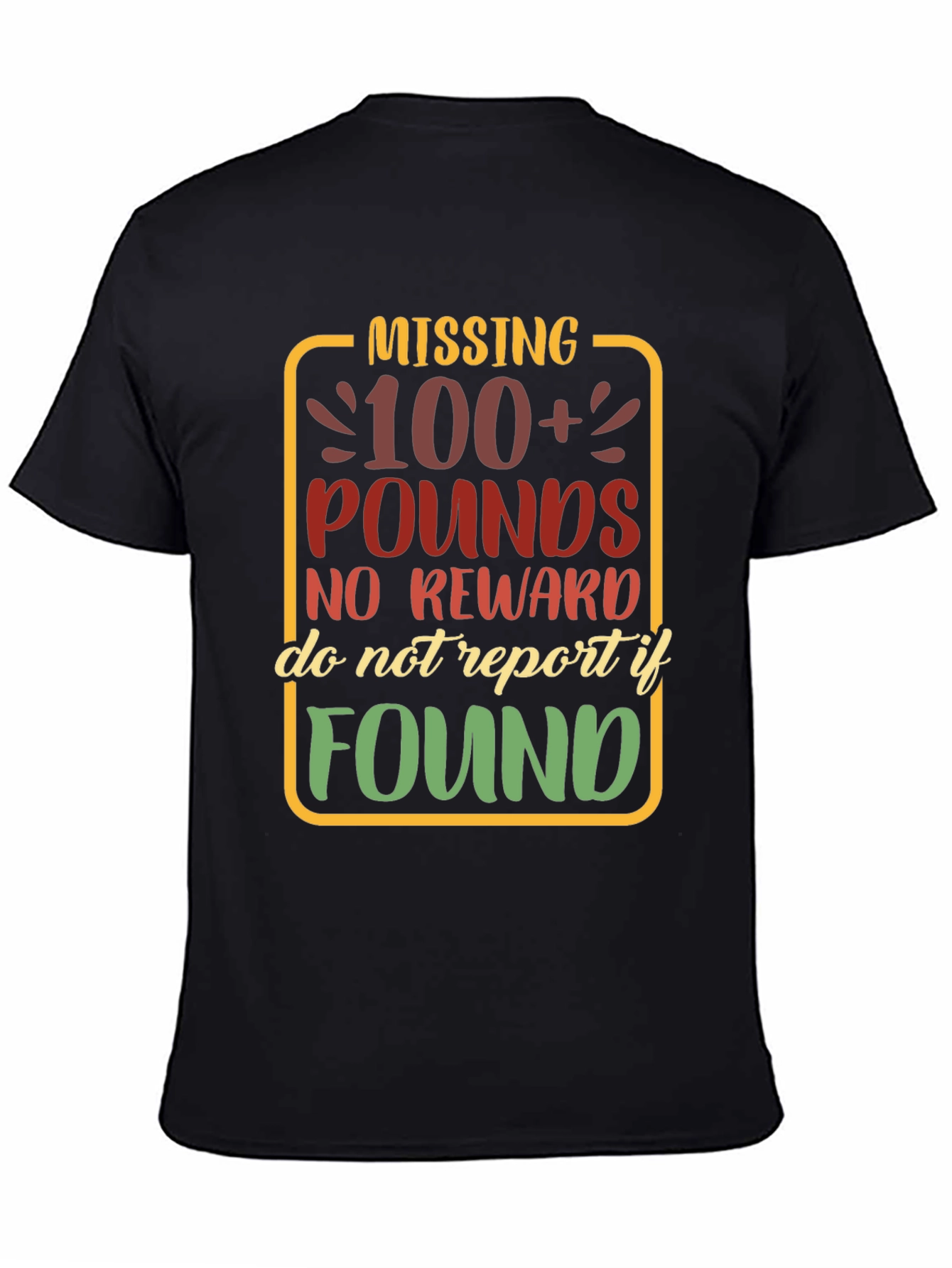 Black Missing 100+ Pounds Funny Graphic T-Shirt view 4