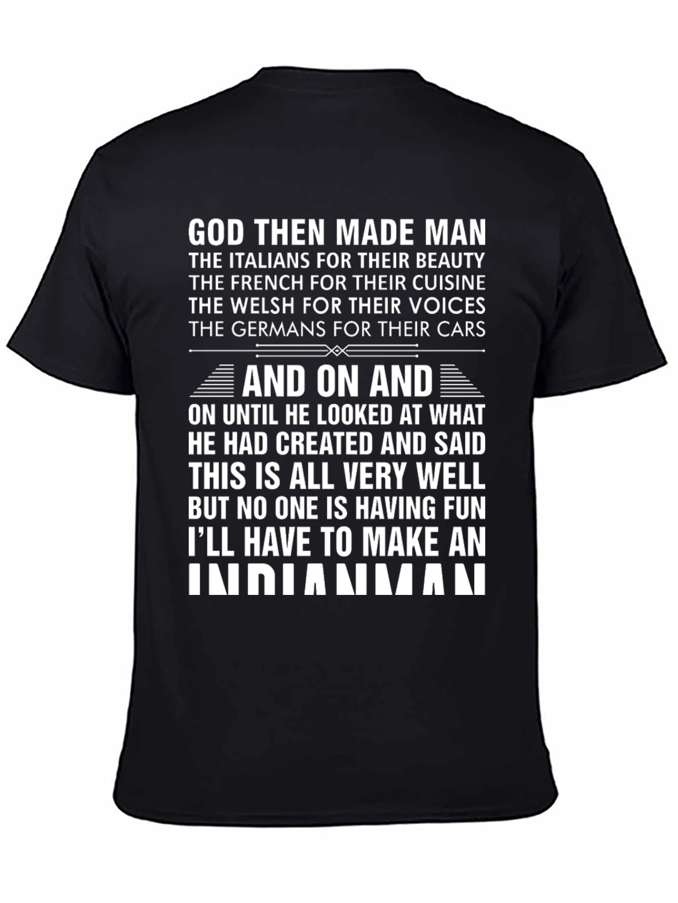 Black God Made Man Then an Indianaman T-Shirt view 4