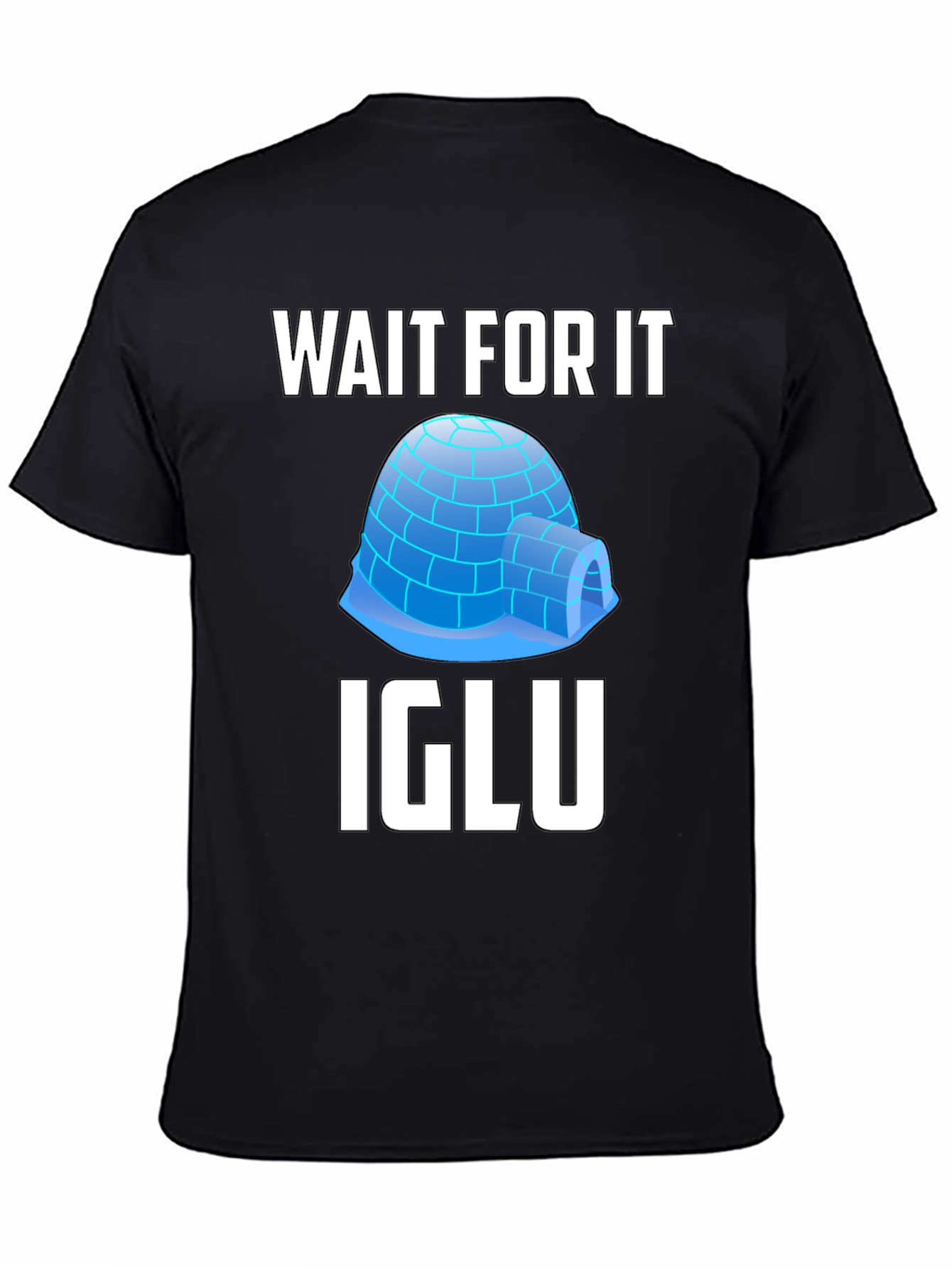 Black Wait For It Igloo T-Shirt view 4