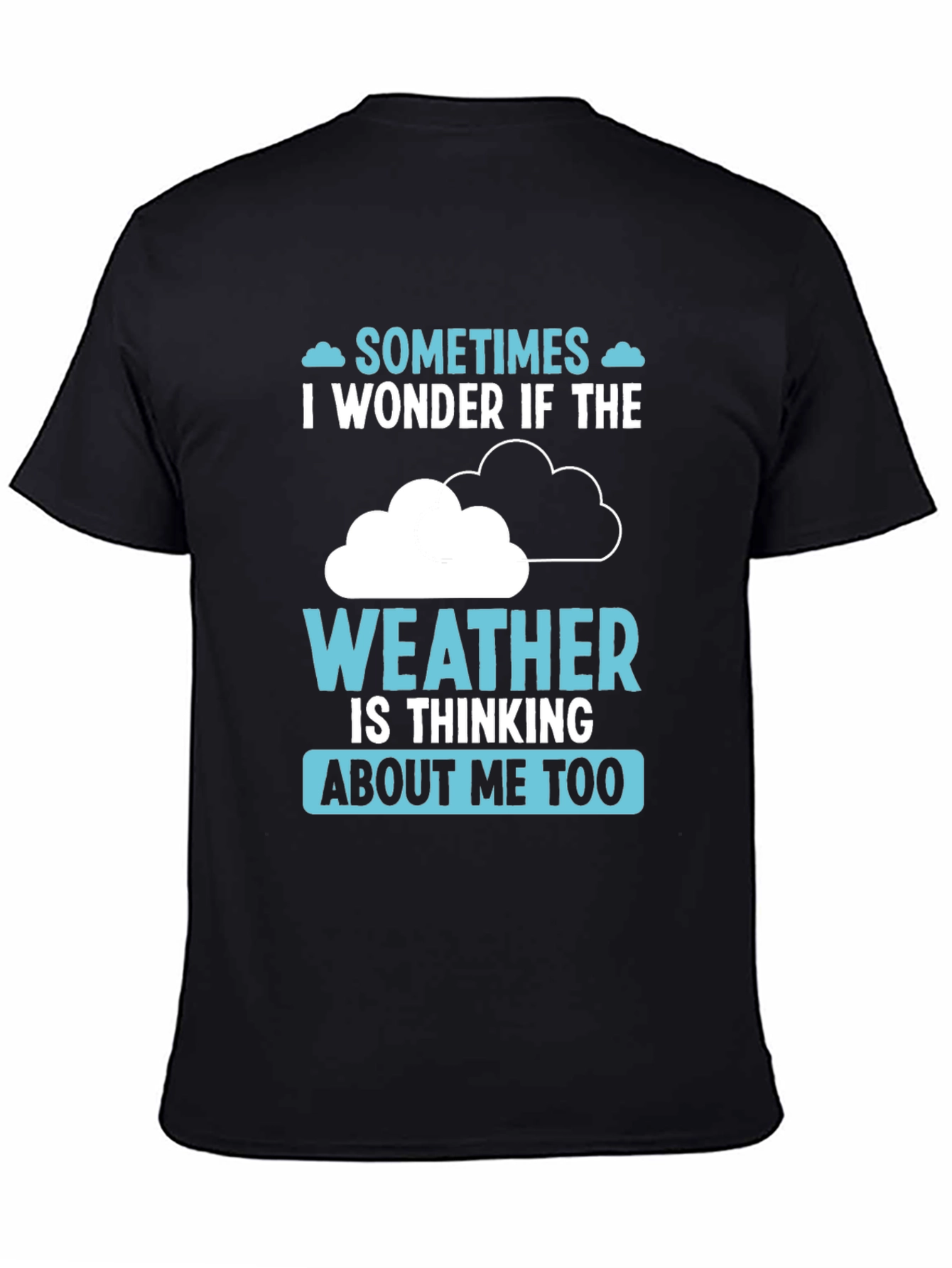Black Weather Thinking Funny Graphic T-Shirt view 4