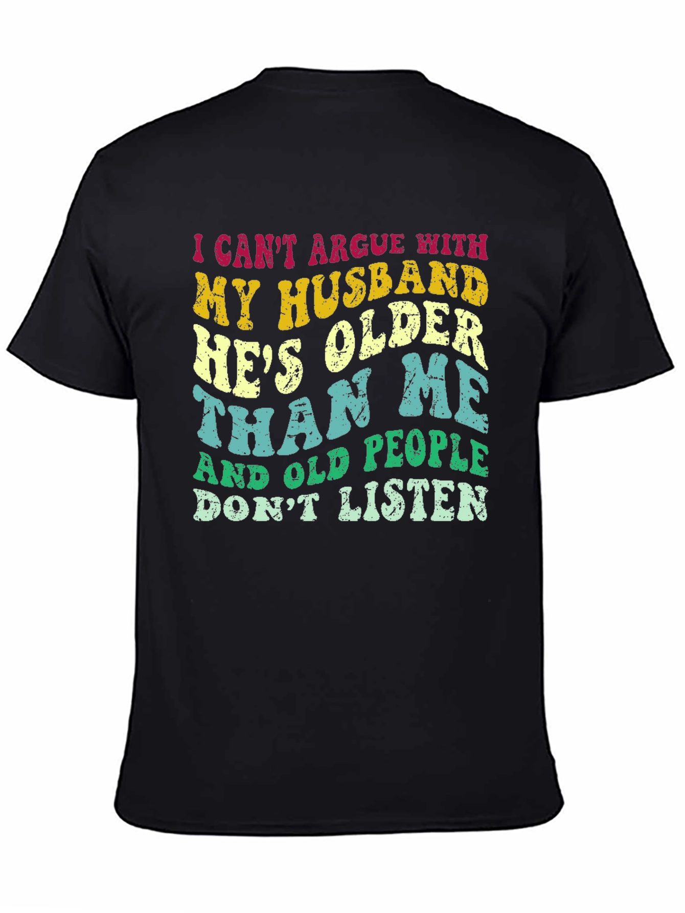 Black Funny Husband T-Shirt: "He's Older Than Me" view 4