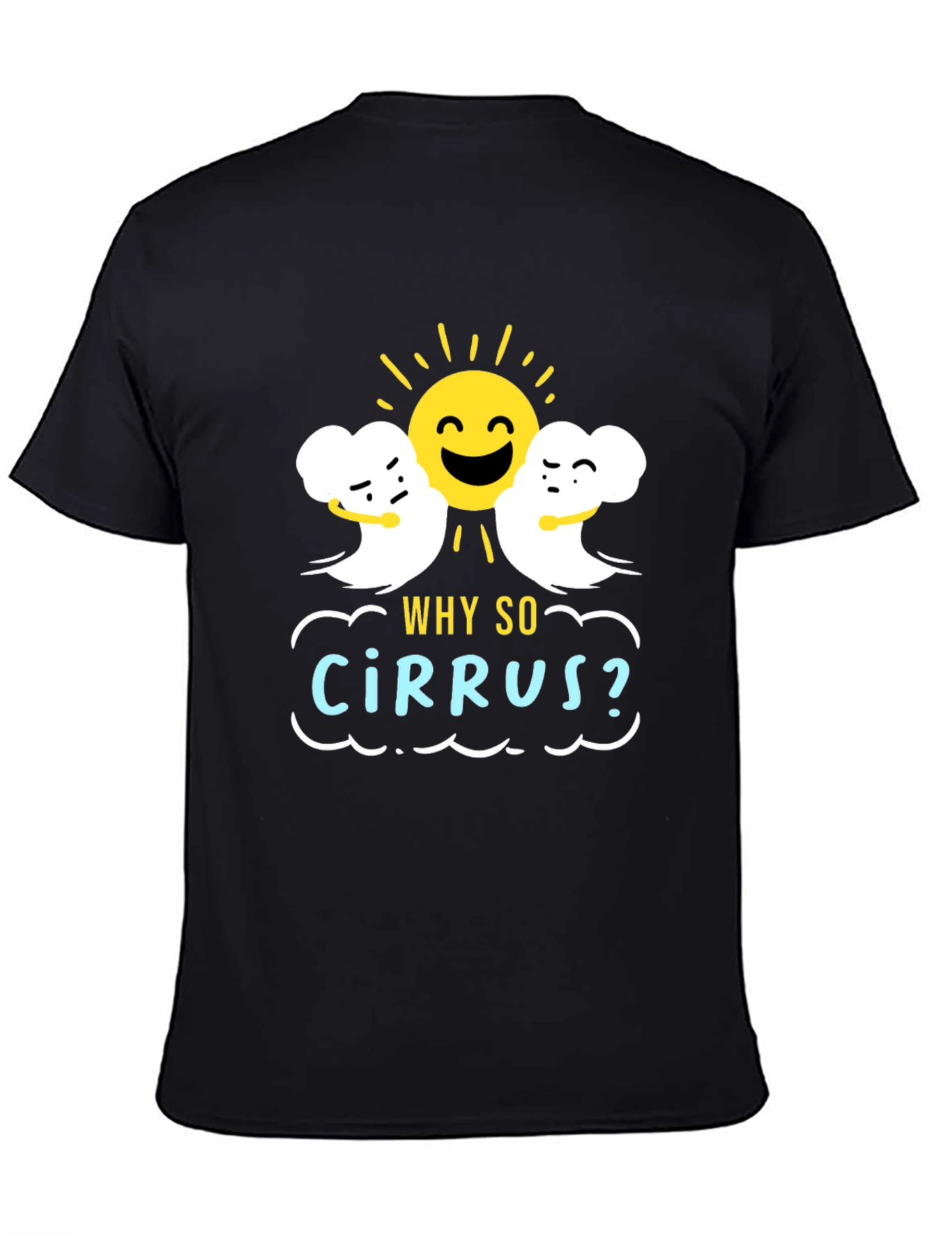 Black Humorous Weather T-Shirt: "Why So Cirrus?" Design view 4