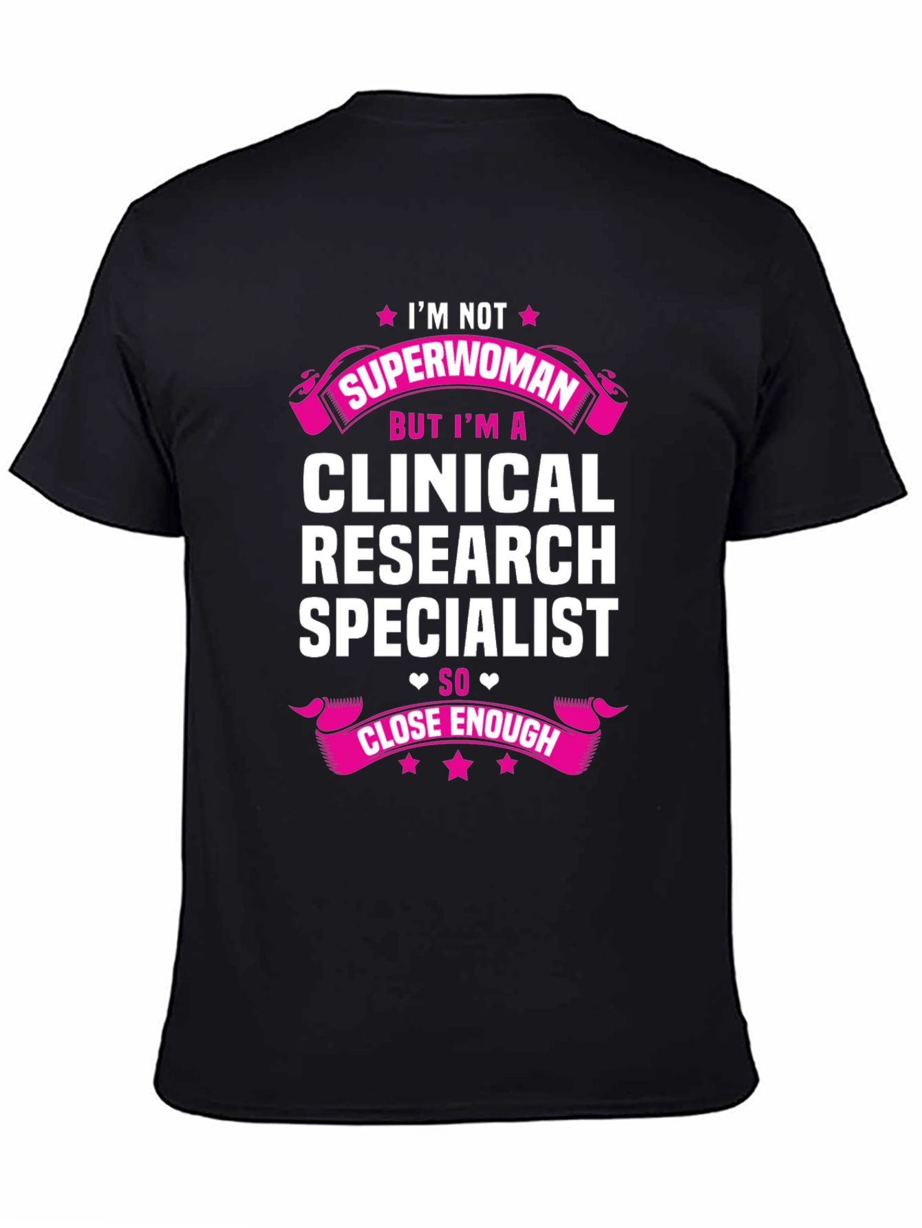 Black Clinical Research Specialist T-Shirt - Superwoman Close Enough view 4