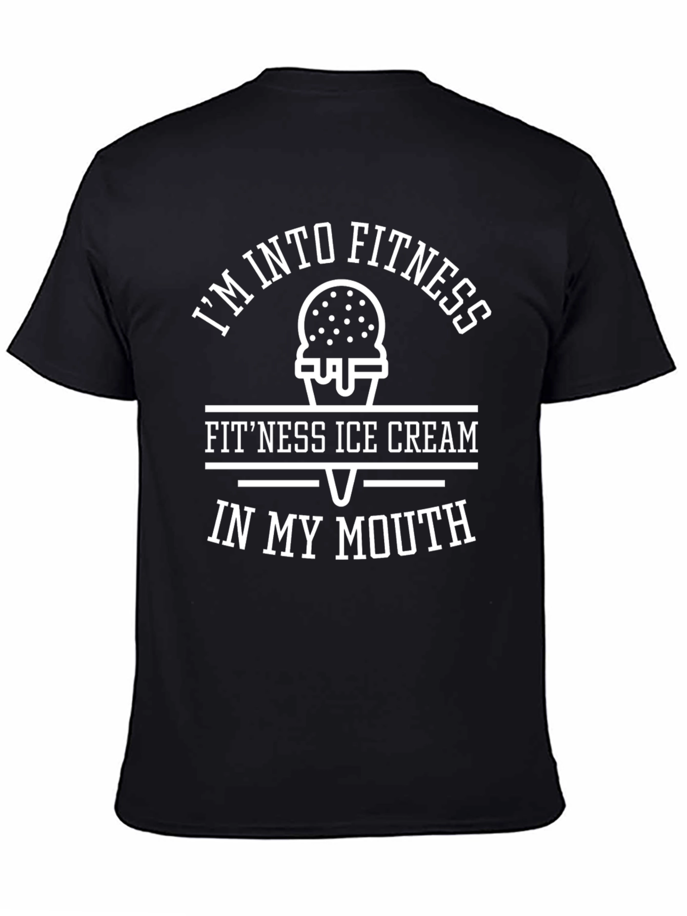 Black I'm Into Fitness T-Shirt Ice Cream Mouth Funny view 4