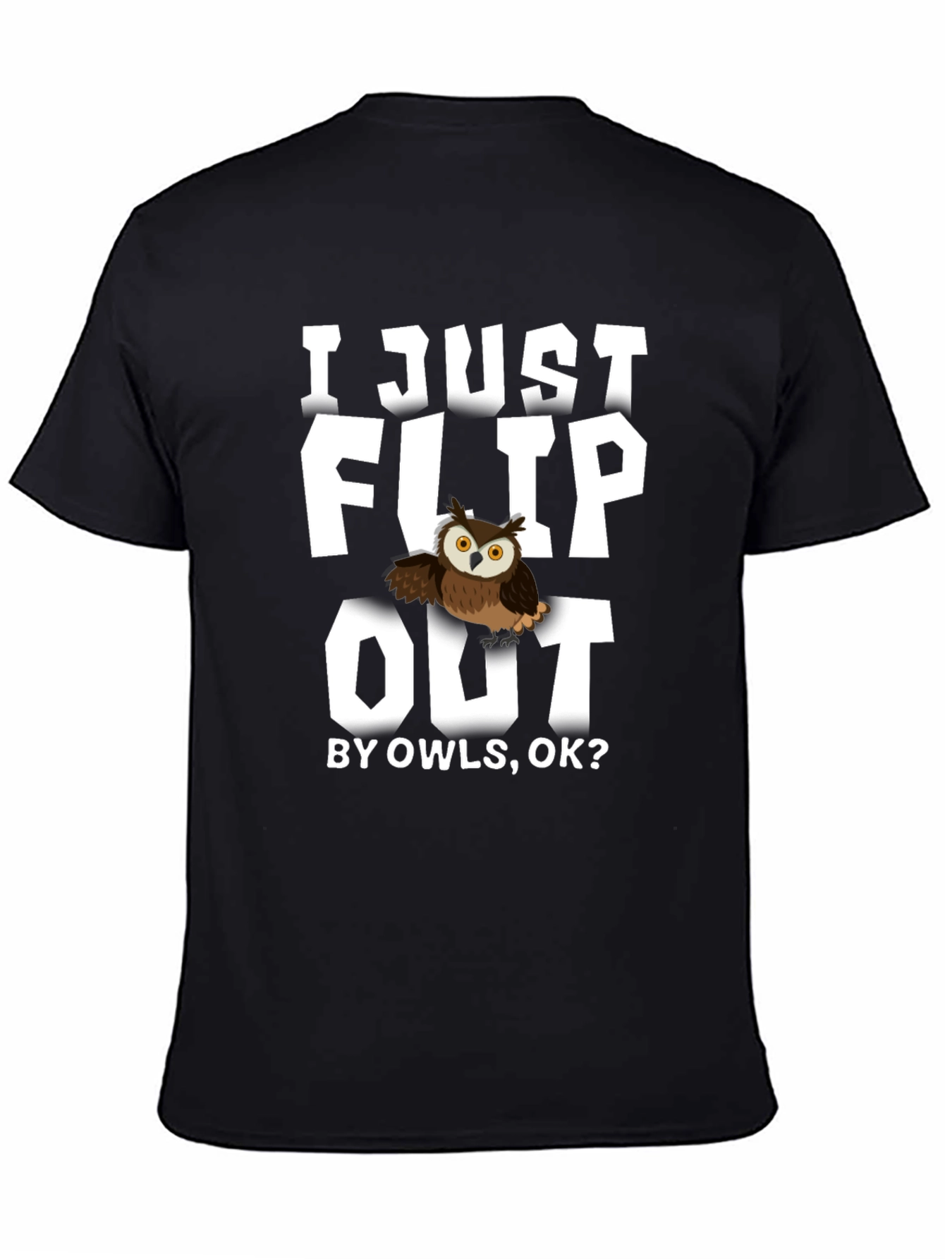 Black I Just Flip Out By Owls T-Shirt view 4