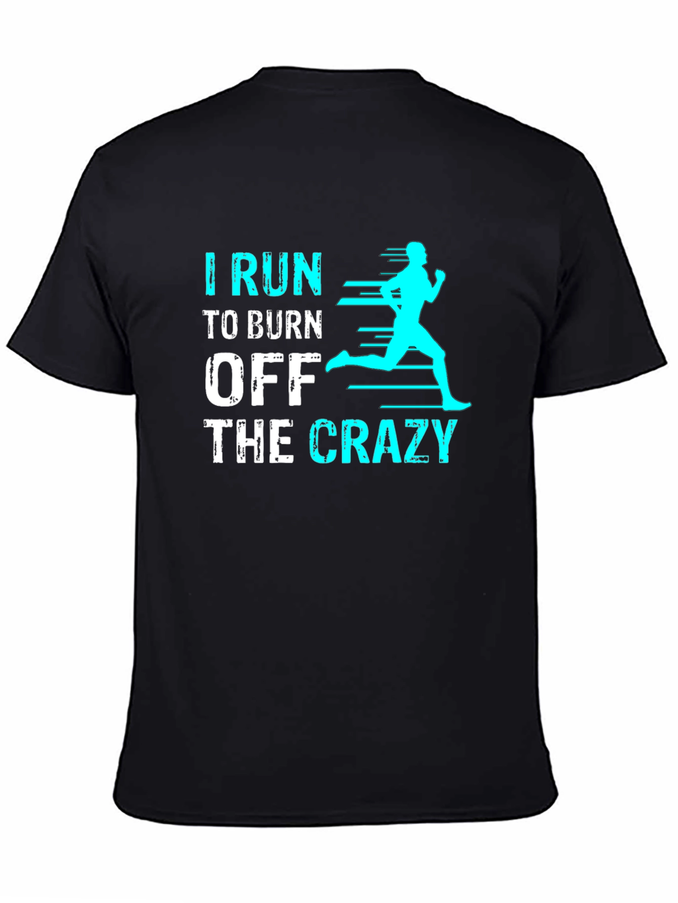 Black I Run To Burn Off The Crazy Graphic Tee view 4